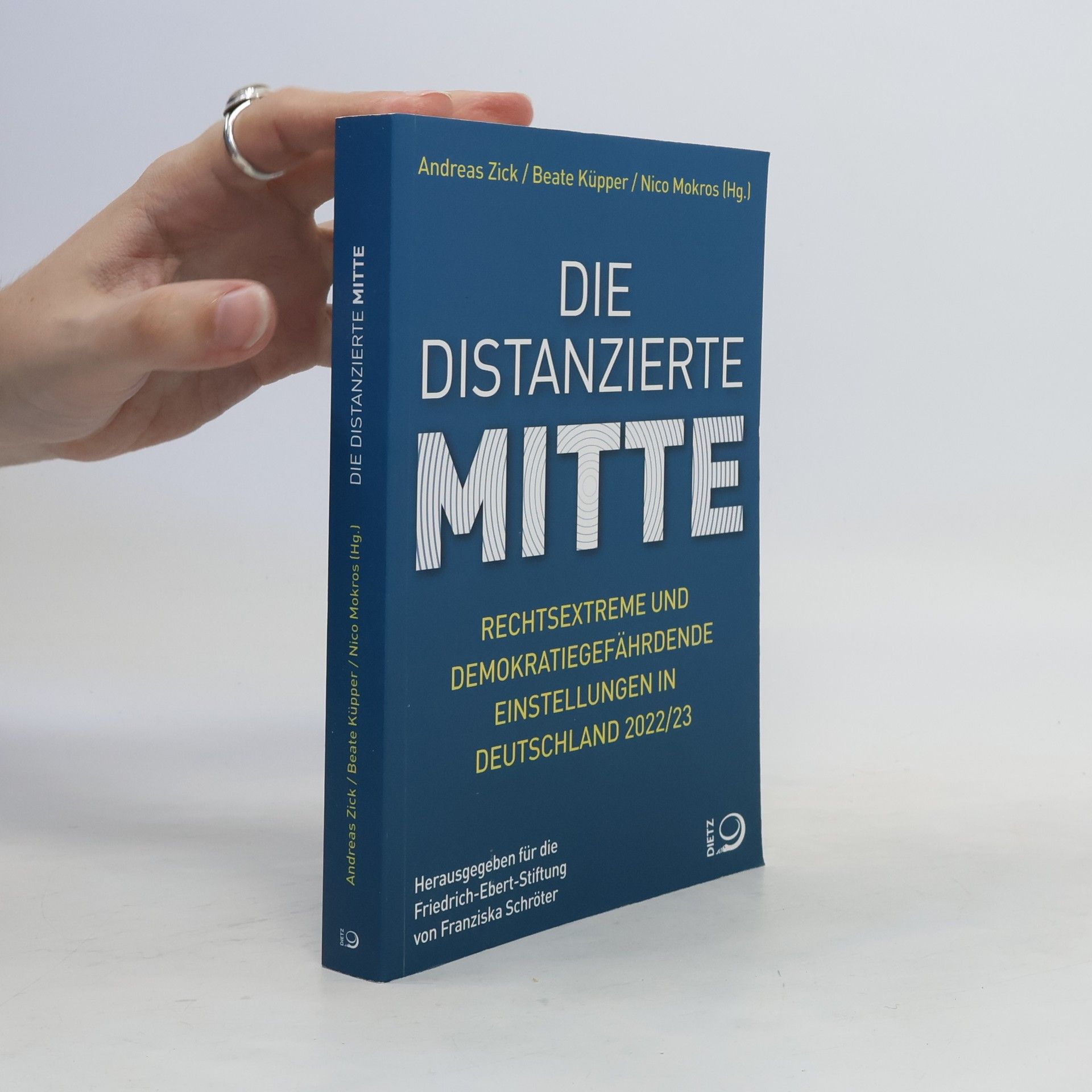 Andreas Zick Die distanzierte Mitte