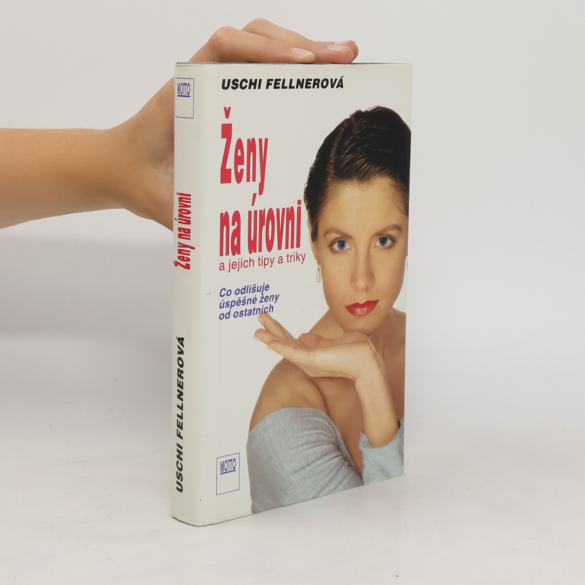 Uschi Fellner Ženy na úrovni a jejich tipy a triky