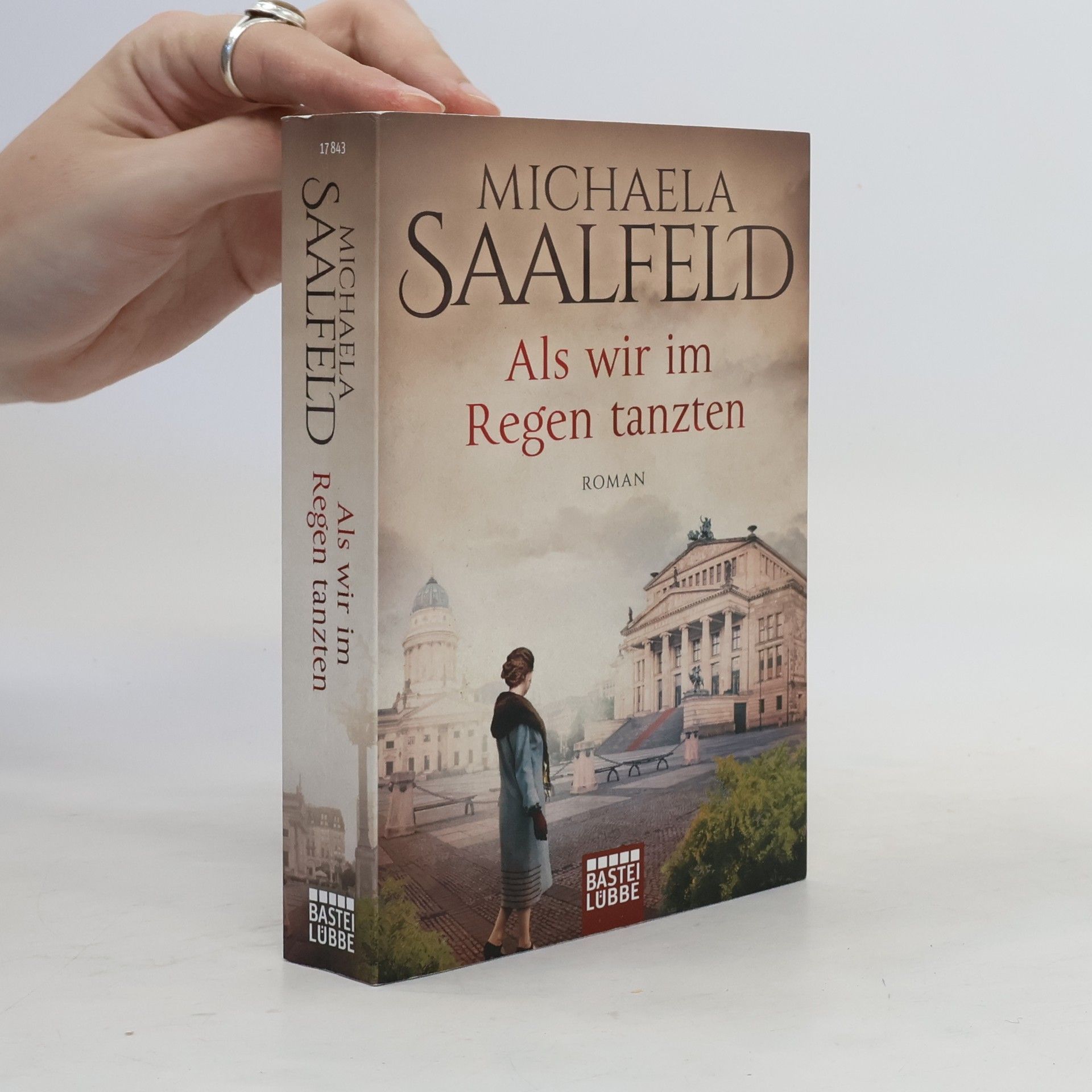 Michaela Saalfeld Als wir im Regen tanzten