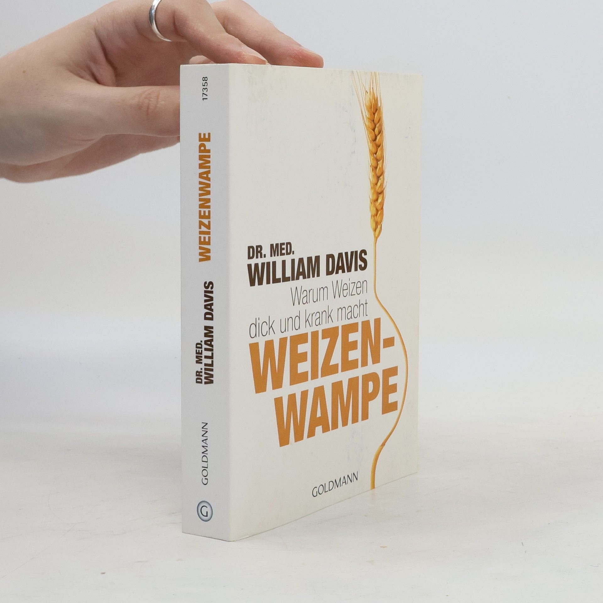 William Davis Warum Weizen dick und krank macht. Weizenwampe