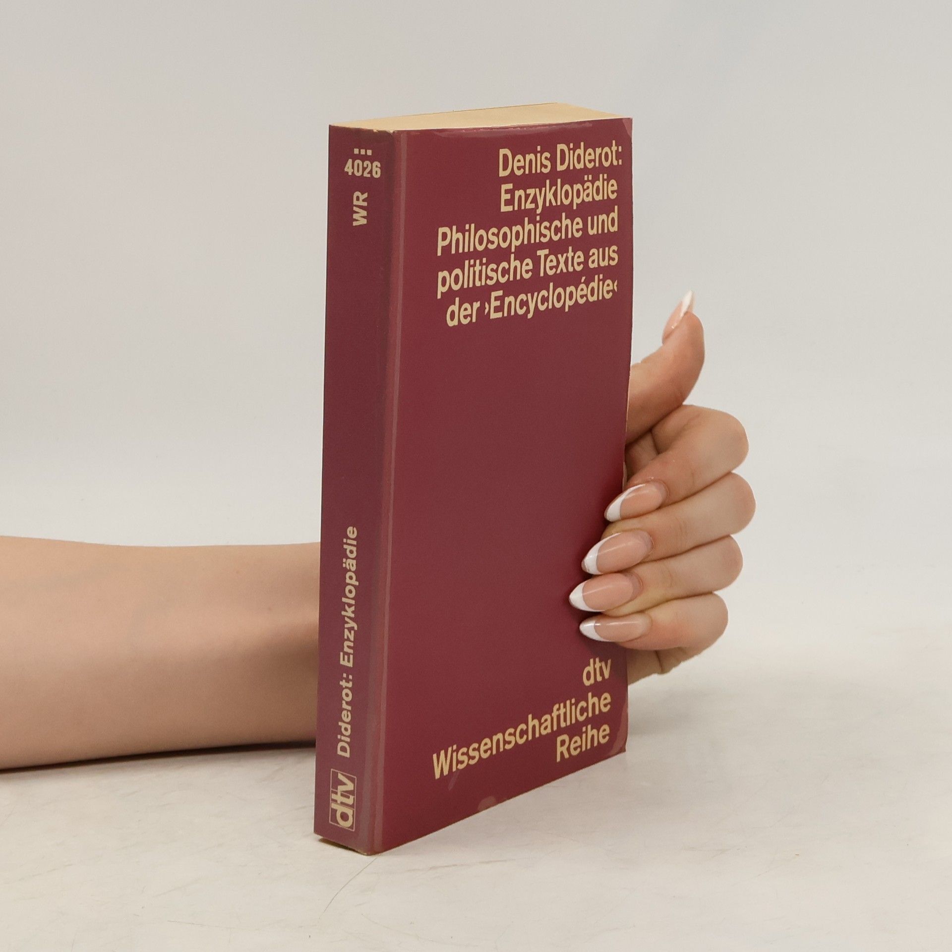 Denis Diderot Enzyklopädie Philosophische und politische Texte aus der Encyclopédie