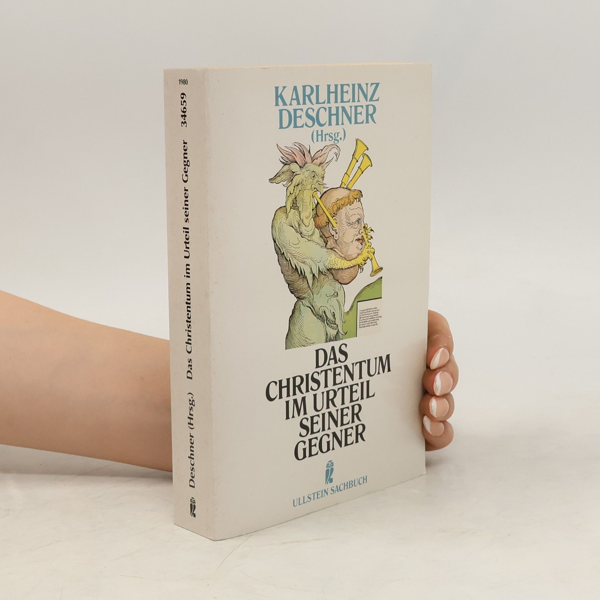 Karlheinz Deschner Das Christentum im Urteil seiner Gegner