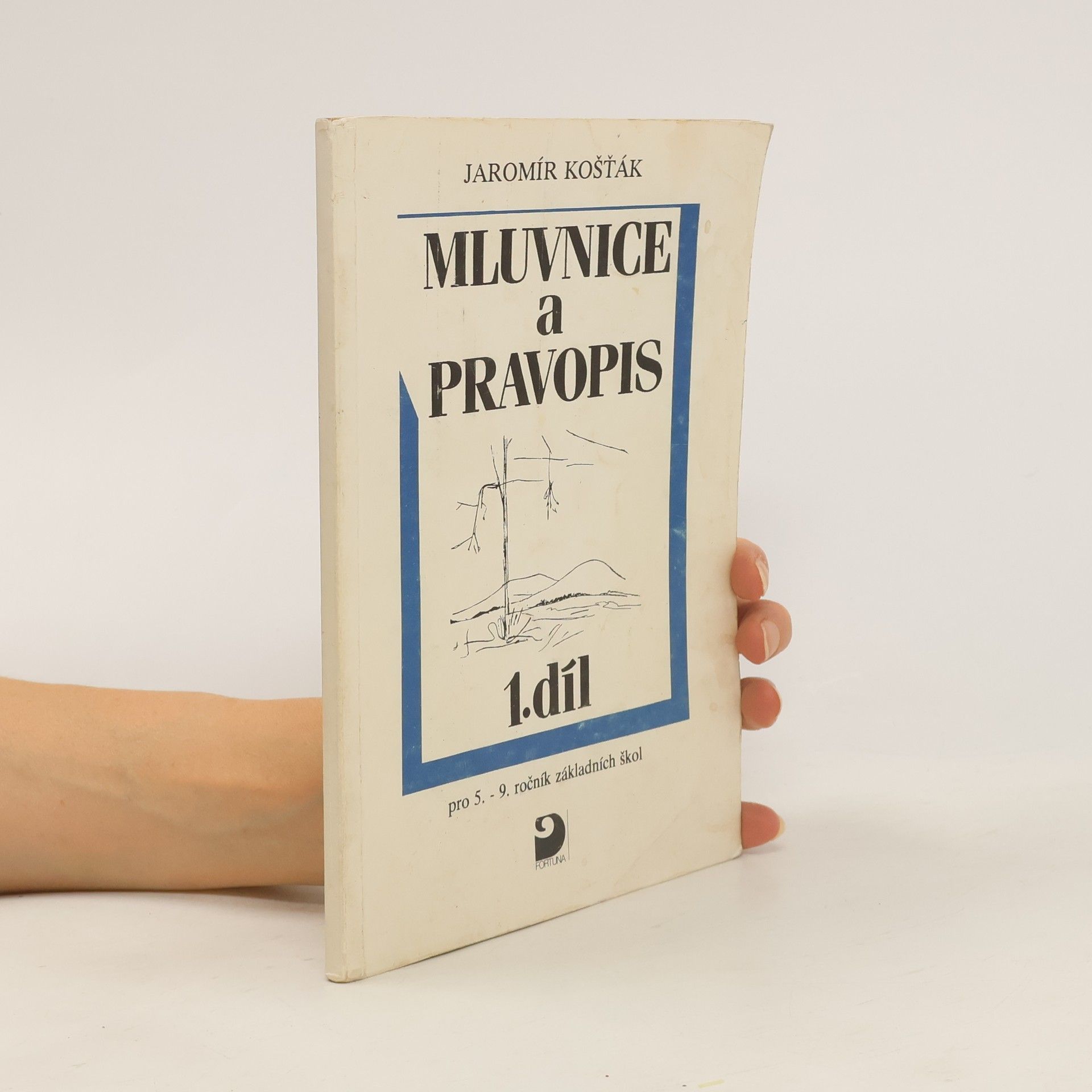 Jaroslav Košťák Mluvnice a pravopis pro 5.-9. ročník základních škol. 1. díl