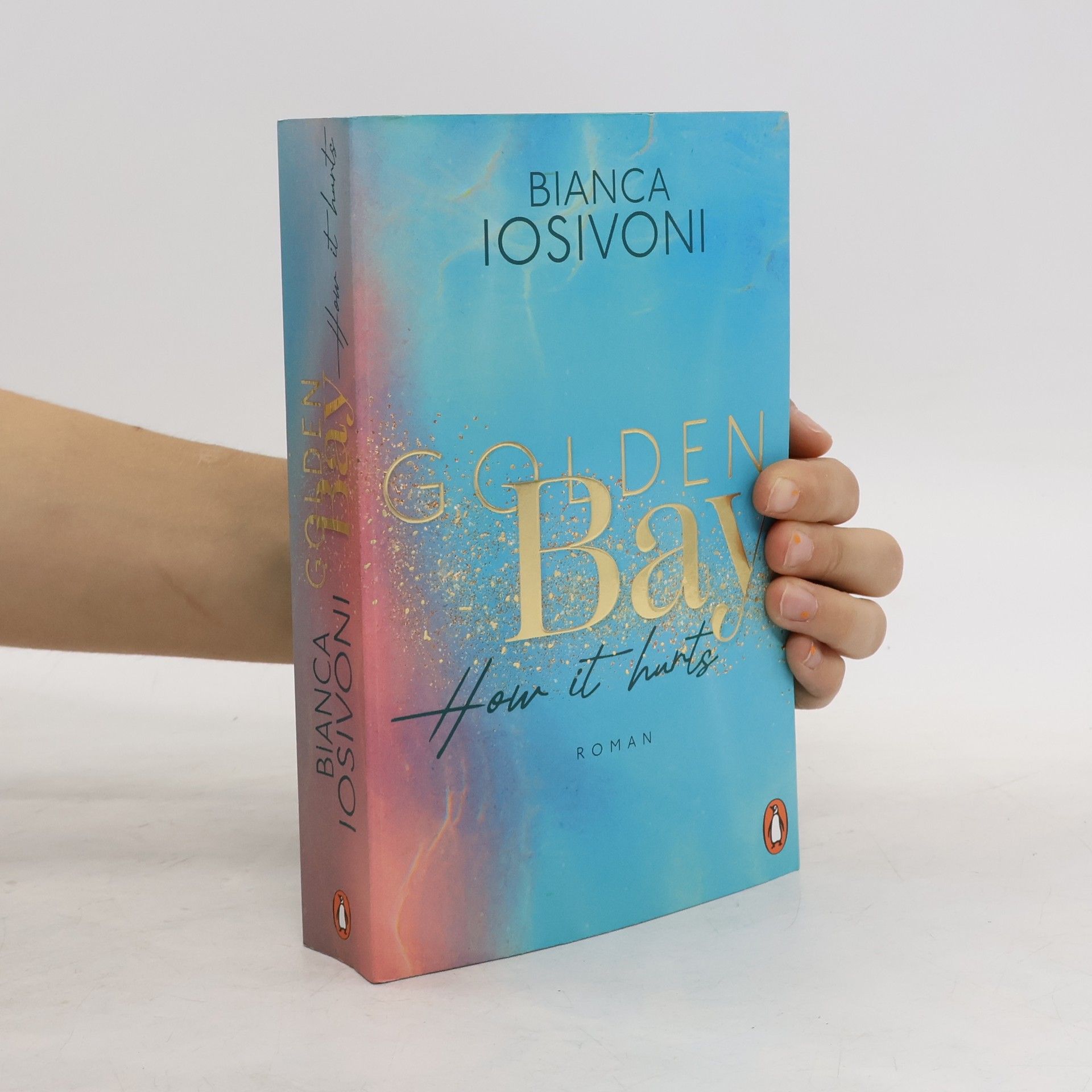 Bianca Iosivoni Golden Bay. How It Hurts