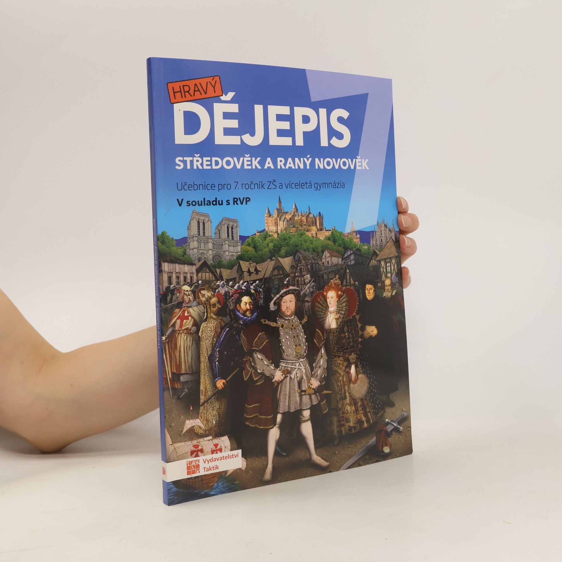 kolektiv Hravý dějepis 7 : středověk a raný novověk