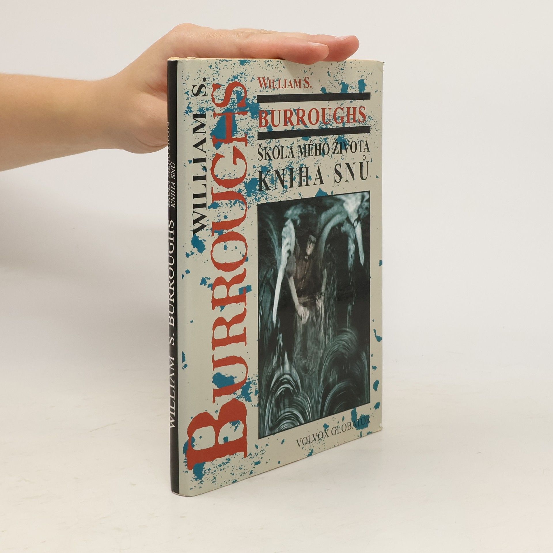 William S. Burroughs Škola mého života – Kniha snů