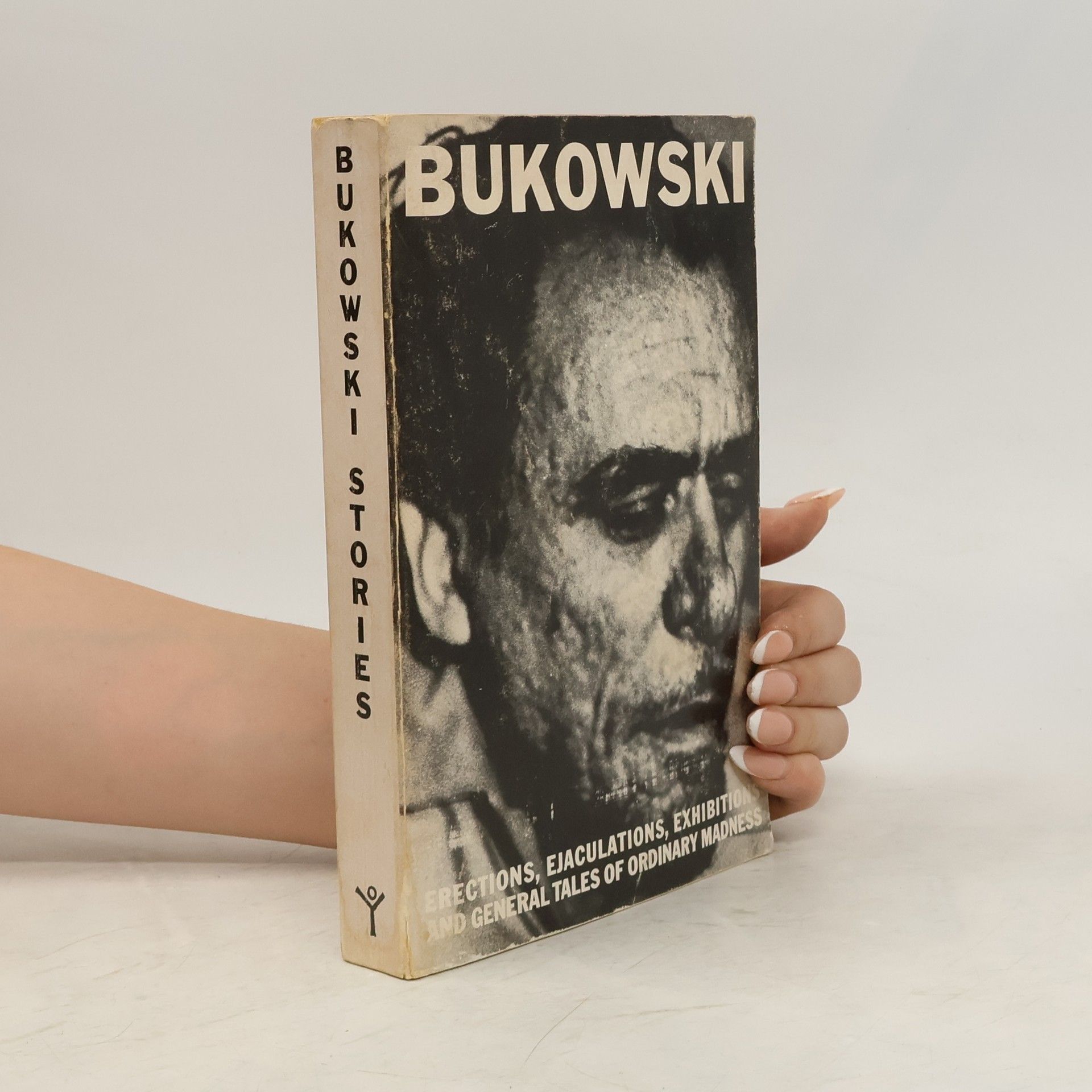 Charles Bukowski Erections, Ejaculations, Exhibitions, and General Tales of Ordinary Madness