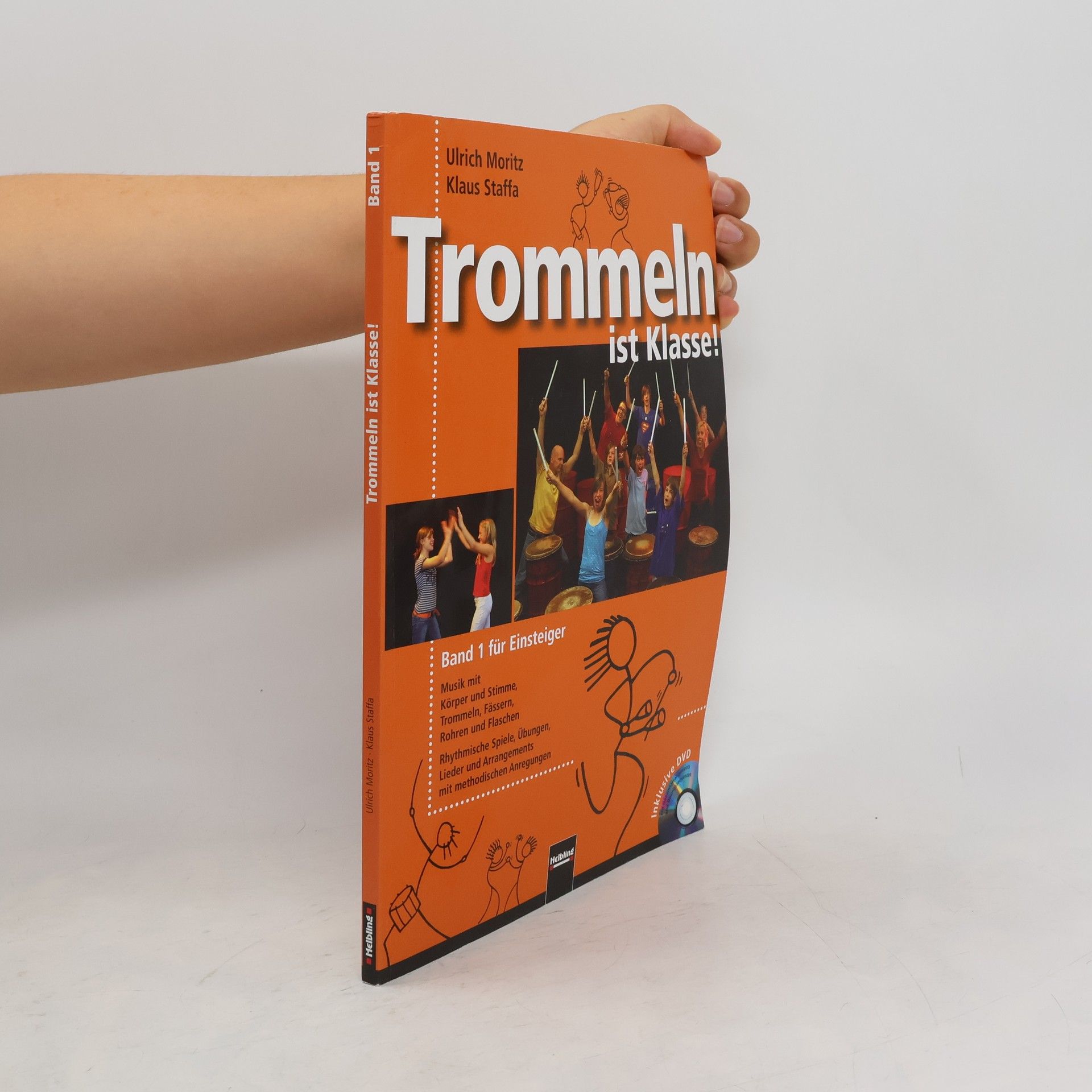 Ulrich Moritz Trommeln ist Klasse! Band 1