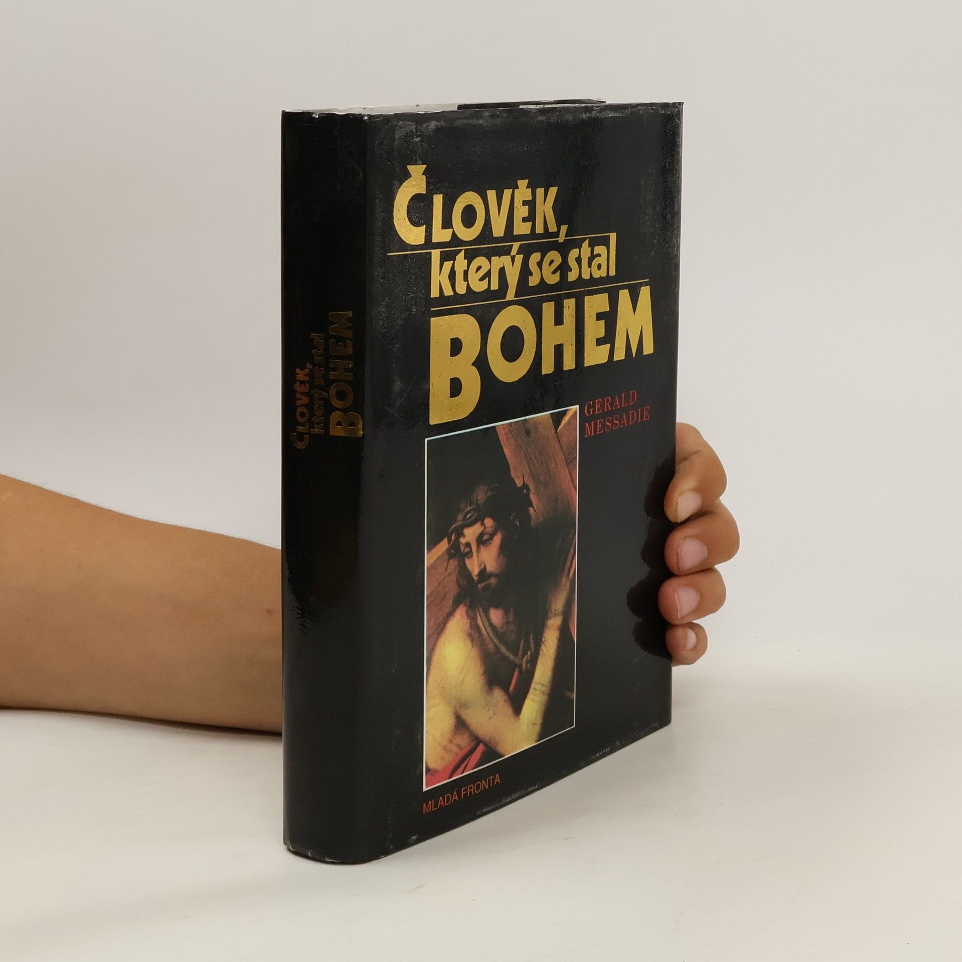 Gerald Messadié Člověk, který se stal Bohem