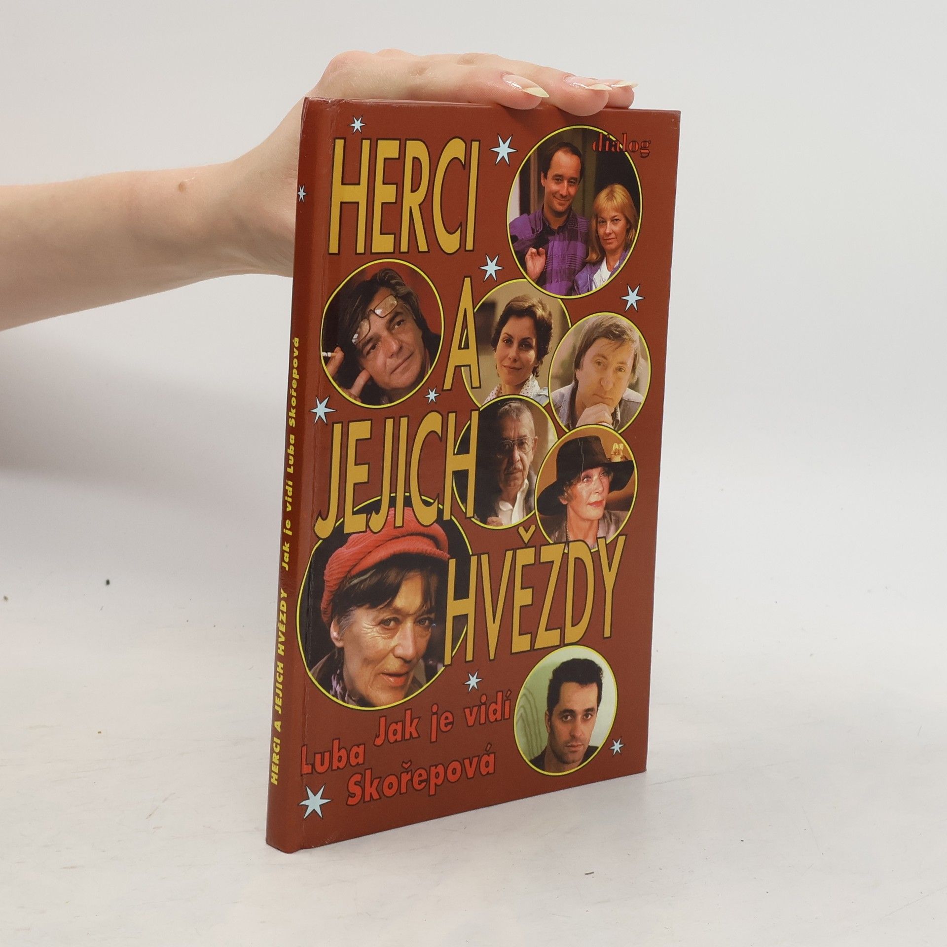 Luba Skořepová Herci a jejich hvězdy. Jak je vidí Luba Skořepová
