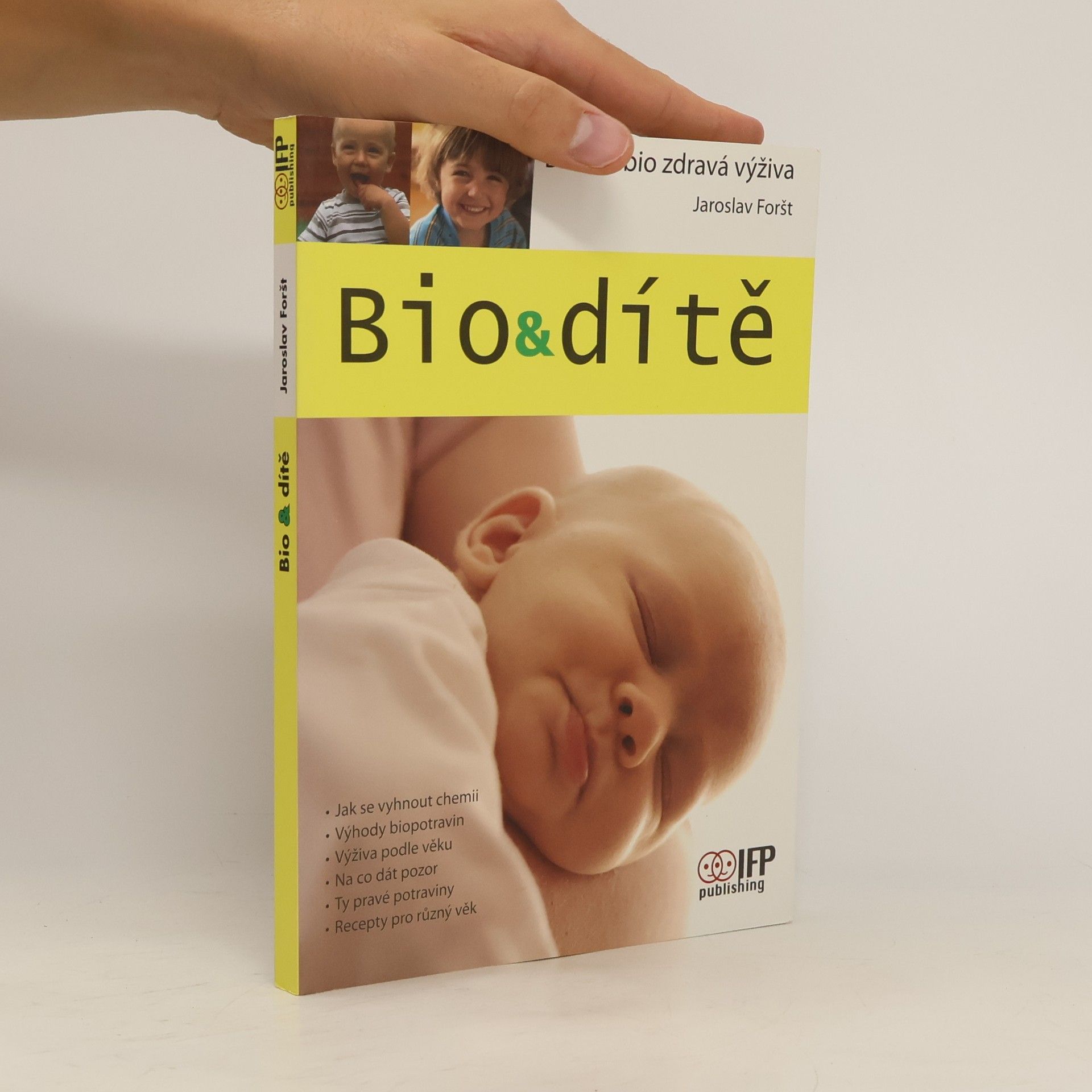 Jaroslav Foršt Bio & dítě : bio i nebio zdravá výživa