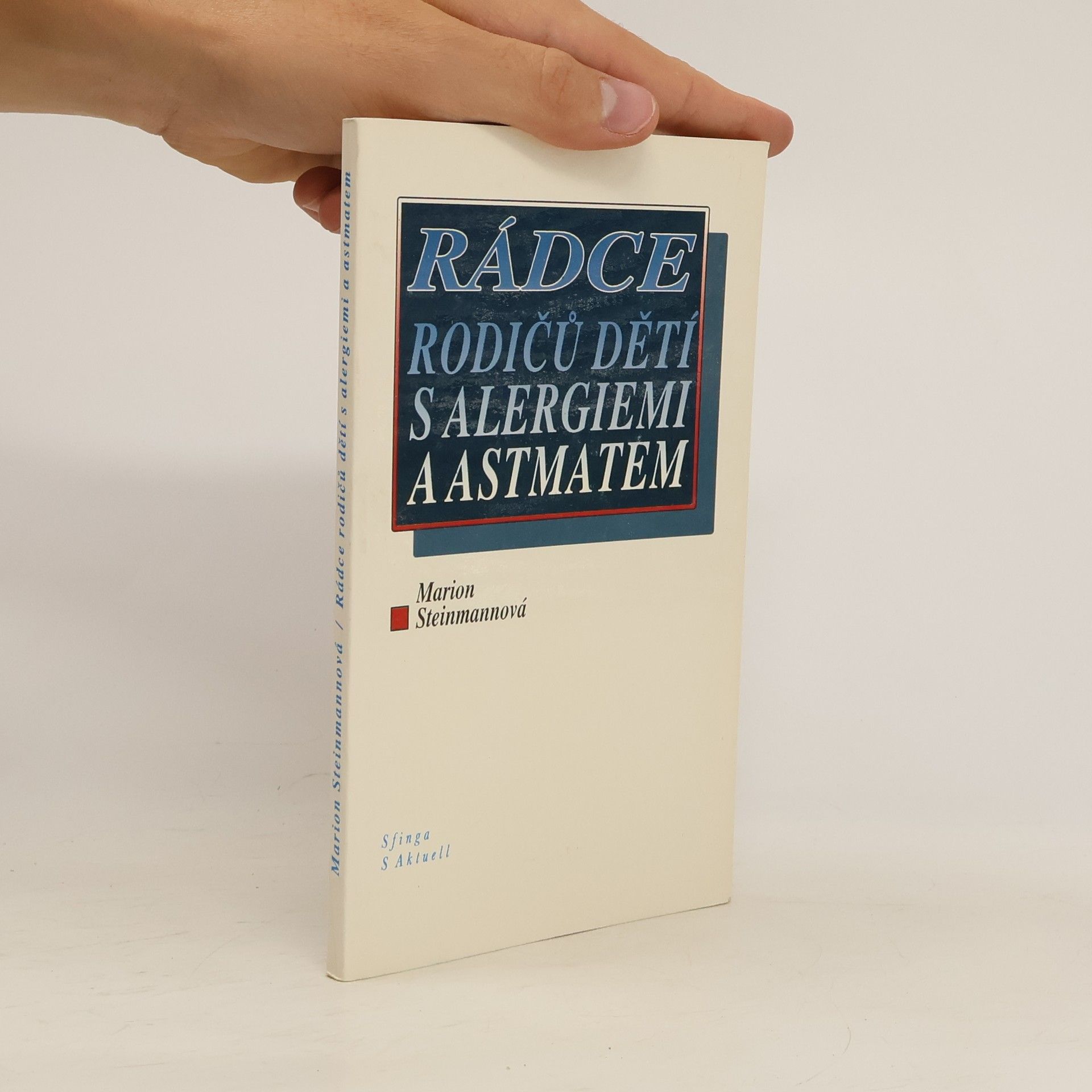 Marion Steinmann Rádce rodičů dětí s alergiemi a astmatem