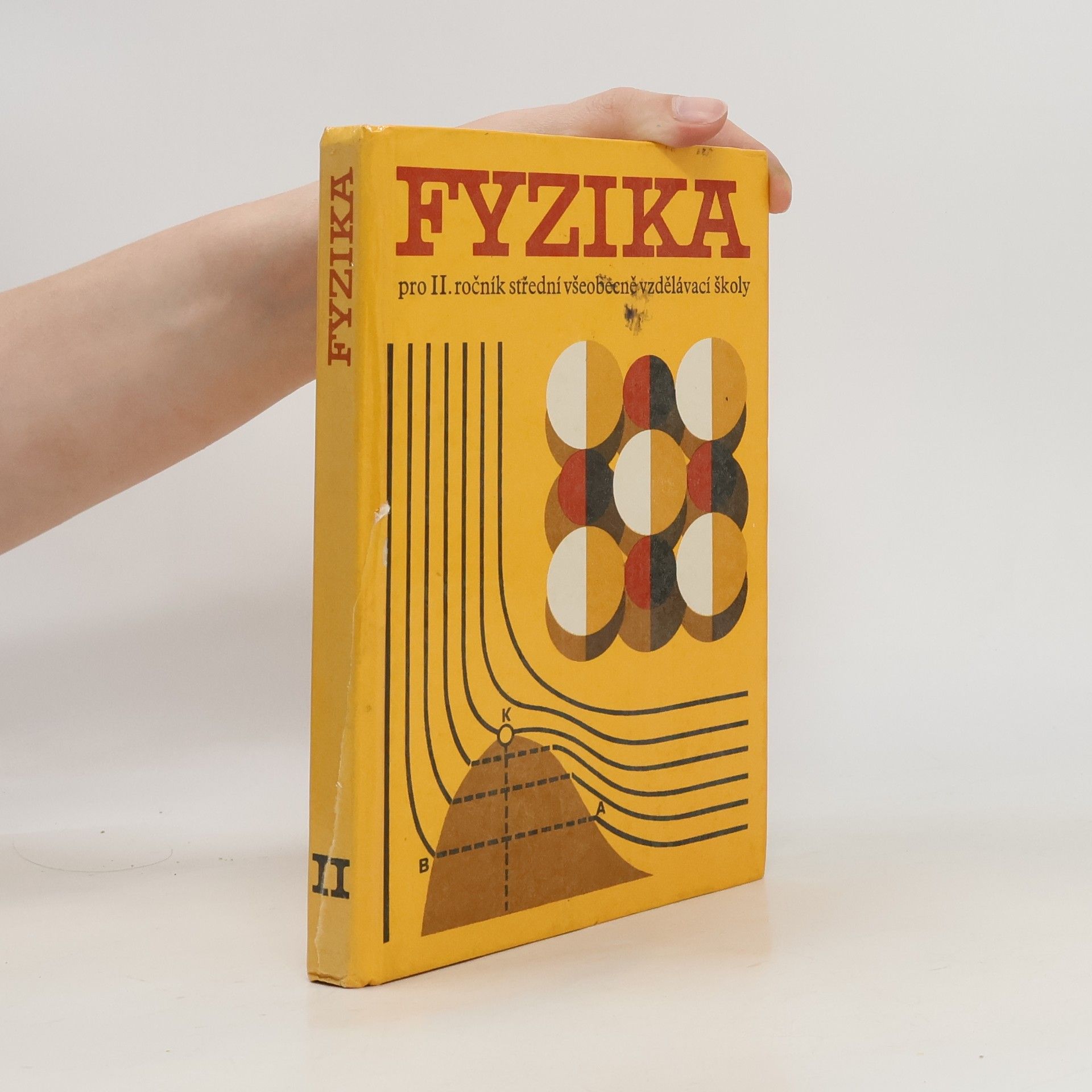 kolektiv Fyzika pro II. ročník střední všeobecně vzdělávací školy ( pro II. a III. ročník gymnázia)