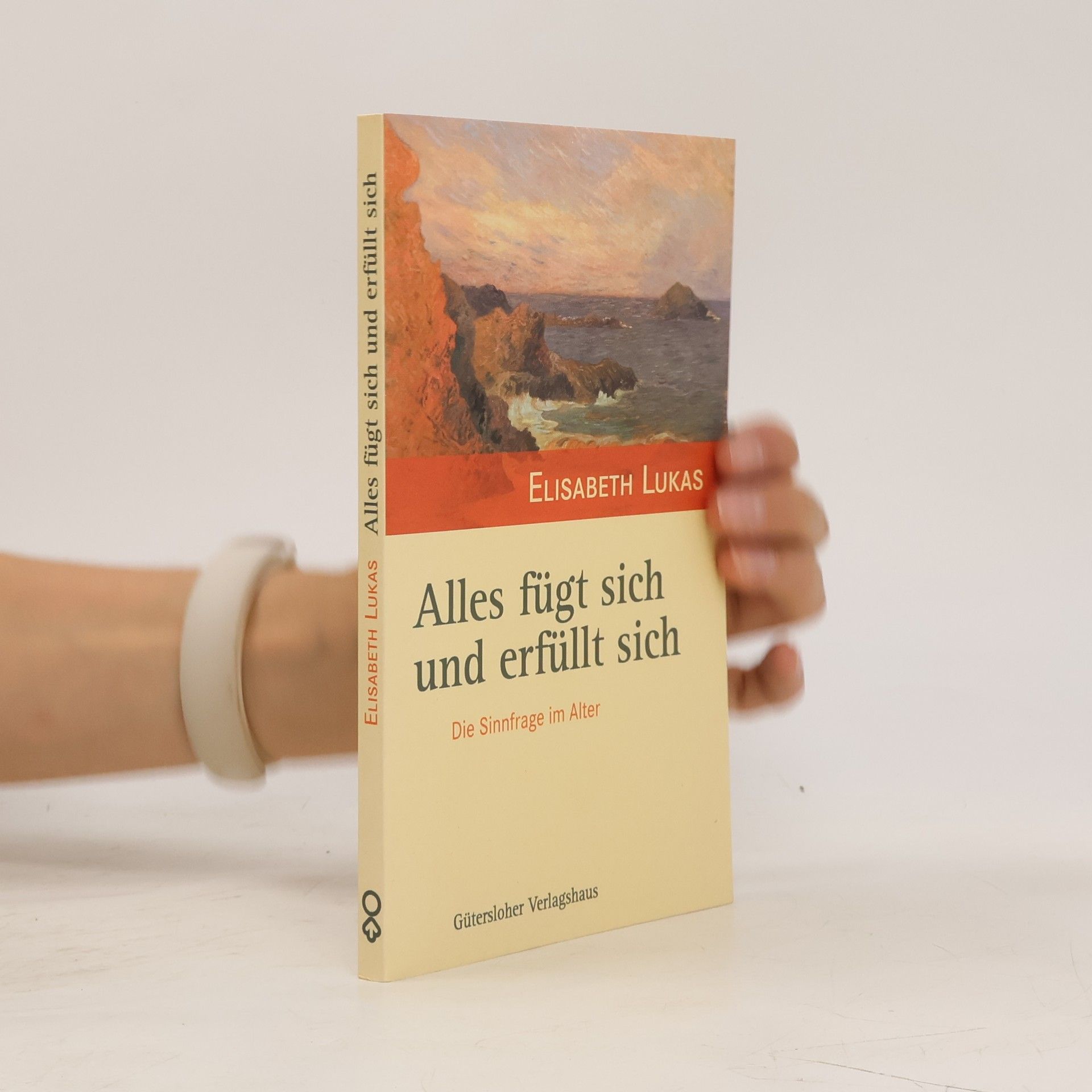 Elisabeth Lukas Alles fügt sich und erfüllt sich