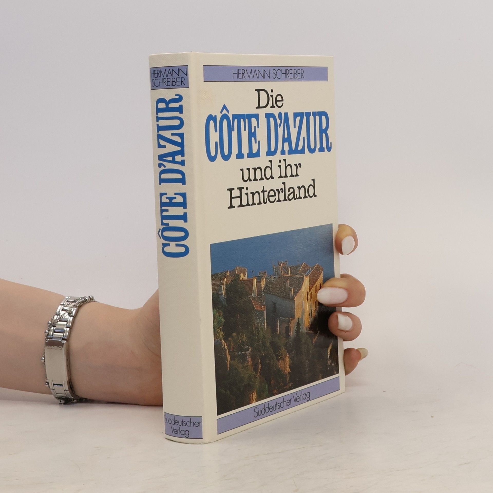 Hermann Schreiber Die Côte d'Azur und ihr Hinterland