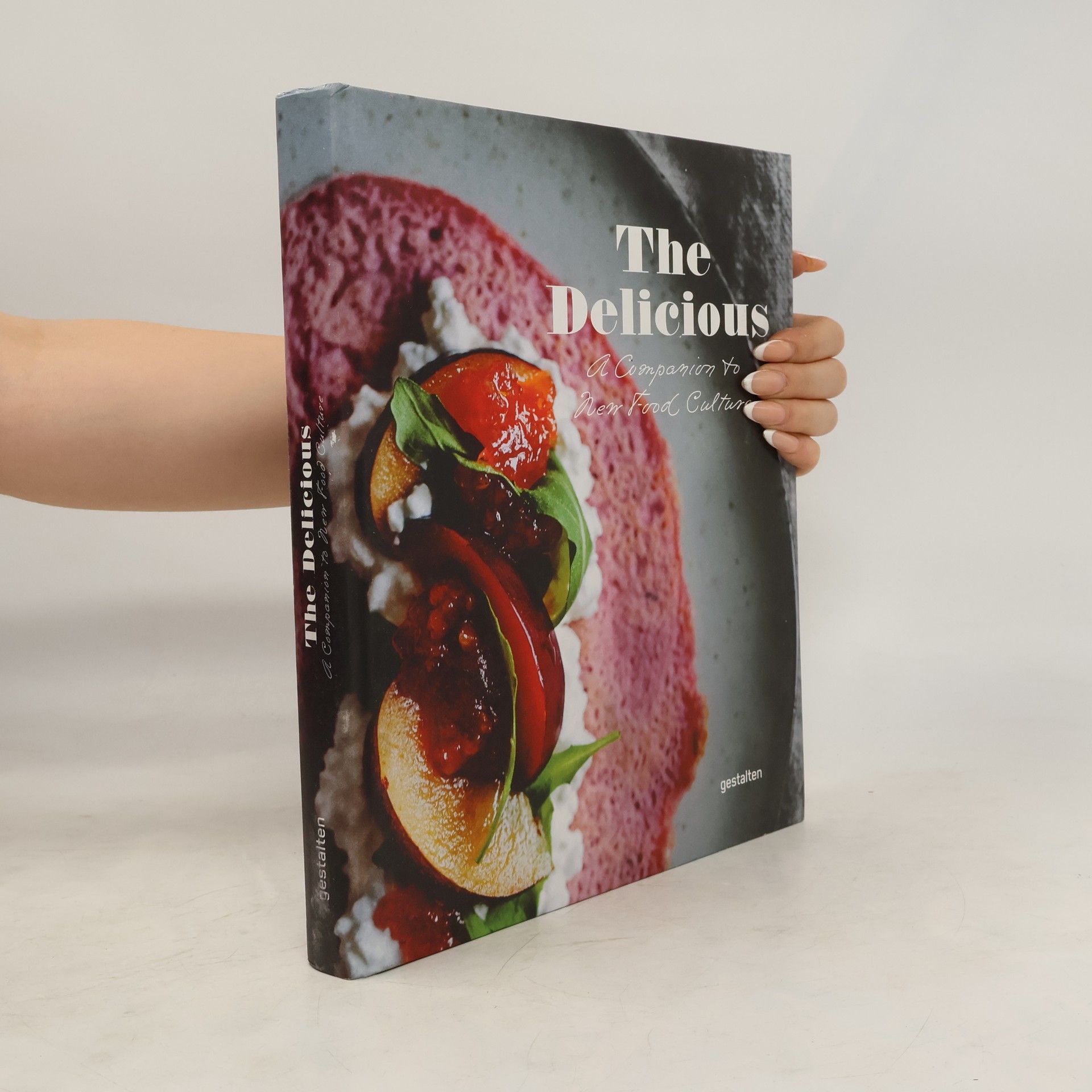 Collective The Delicious : a Companion to New Food Culture