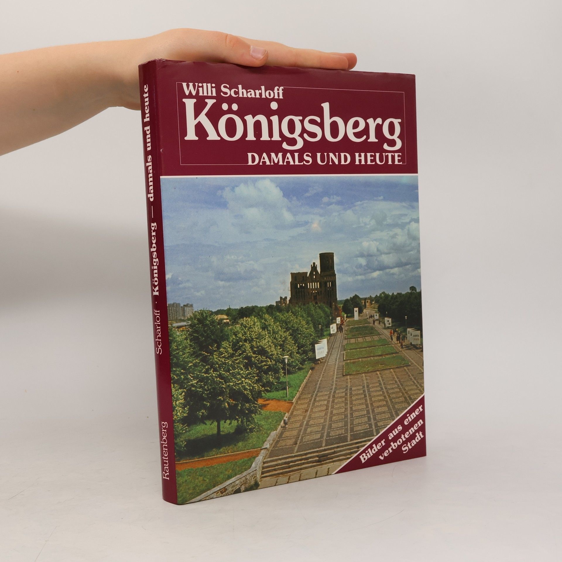 Willi Scharloff Königsberg - damals und heute