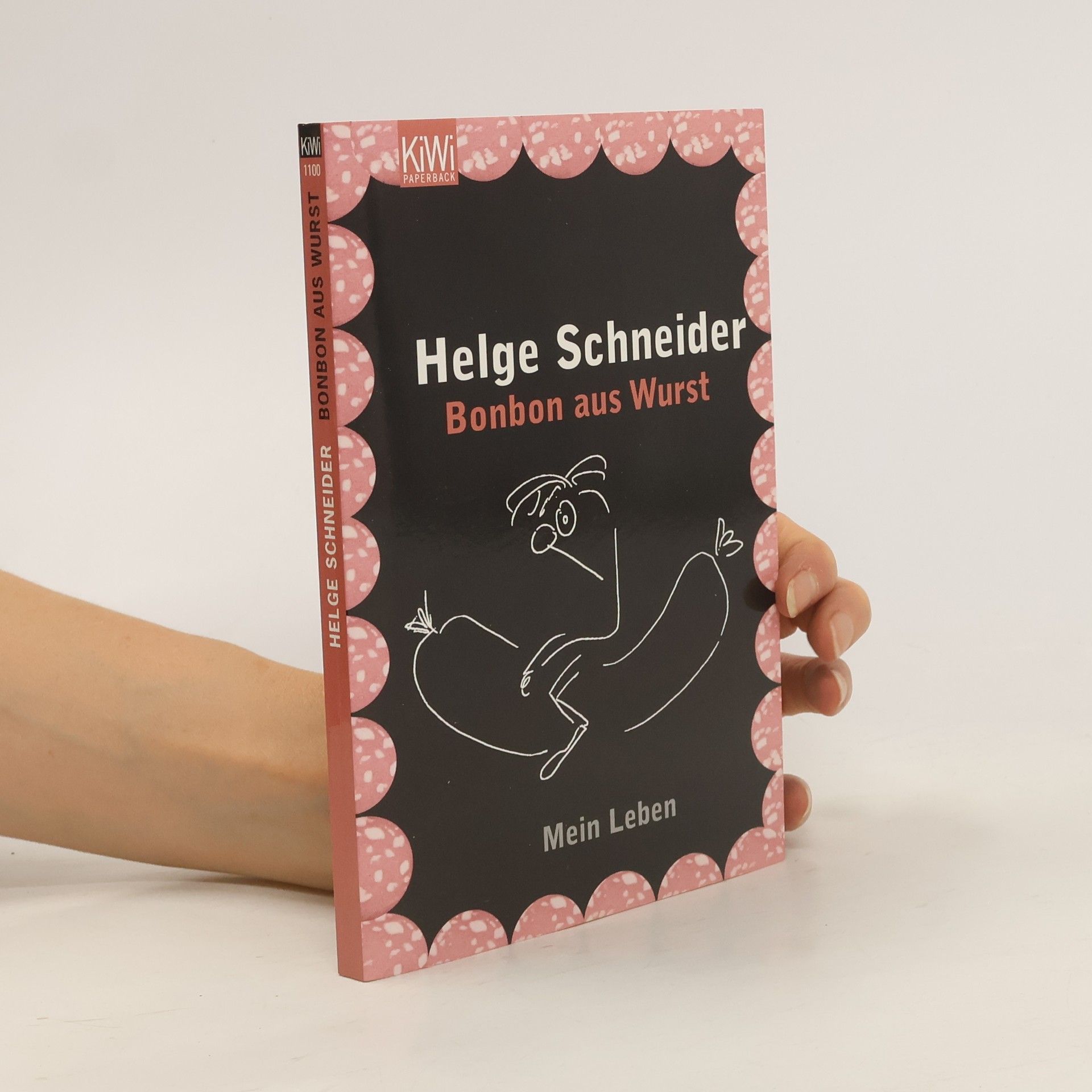 Helge Schneider Bonbon aus Wurst. Mein Leben