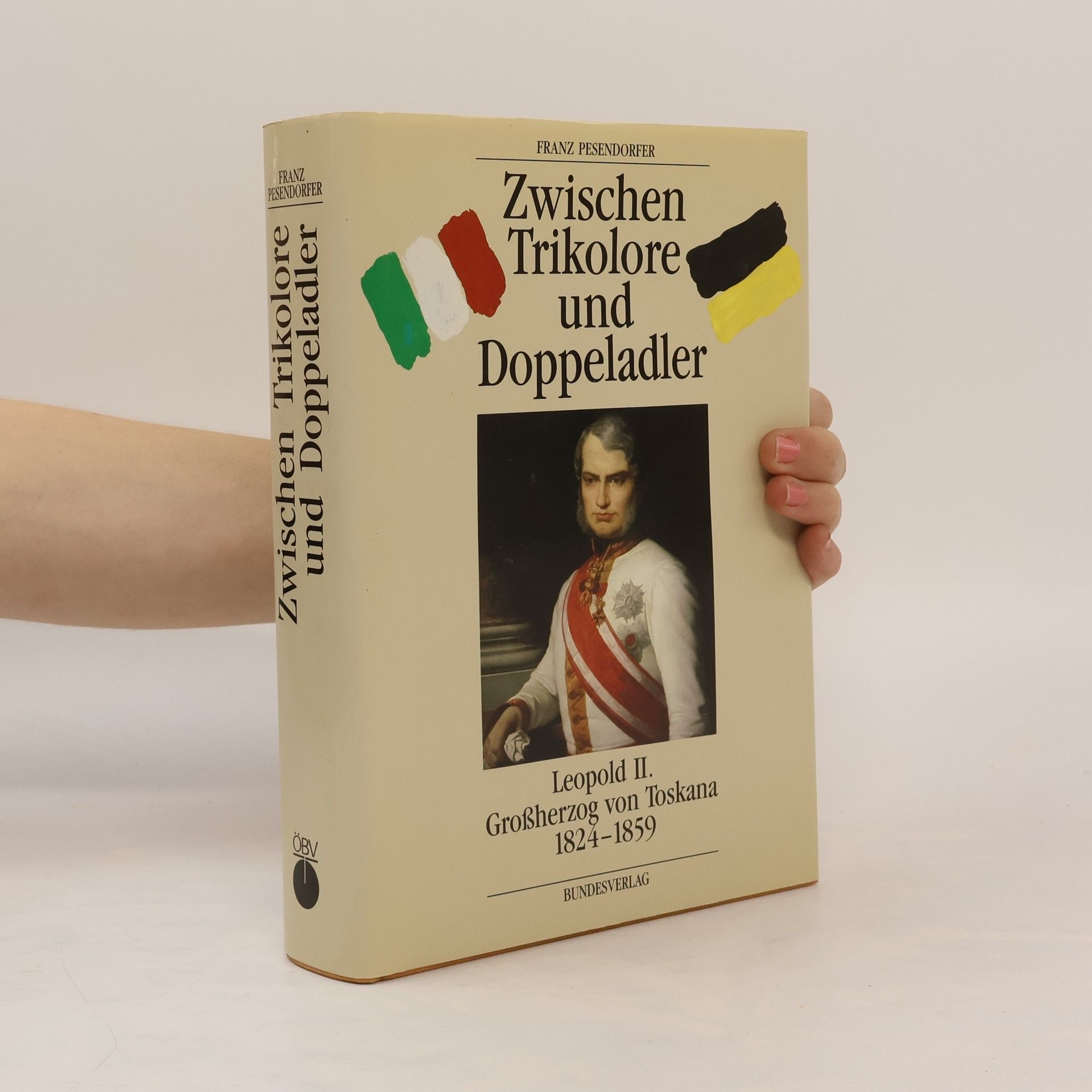 Franz Pesendorfer Zwischen Trikolore und Doppeladler