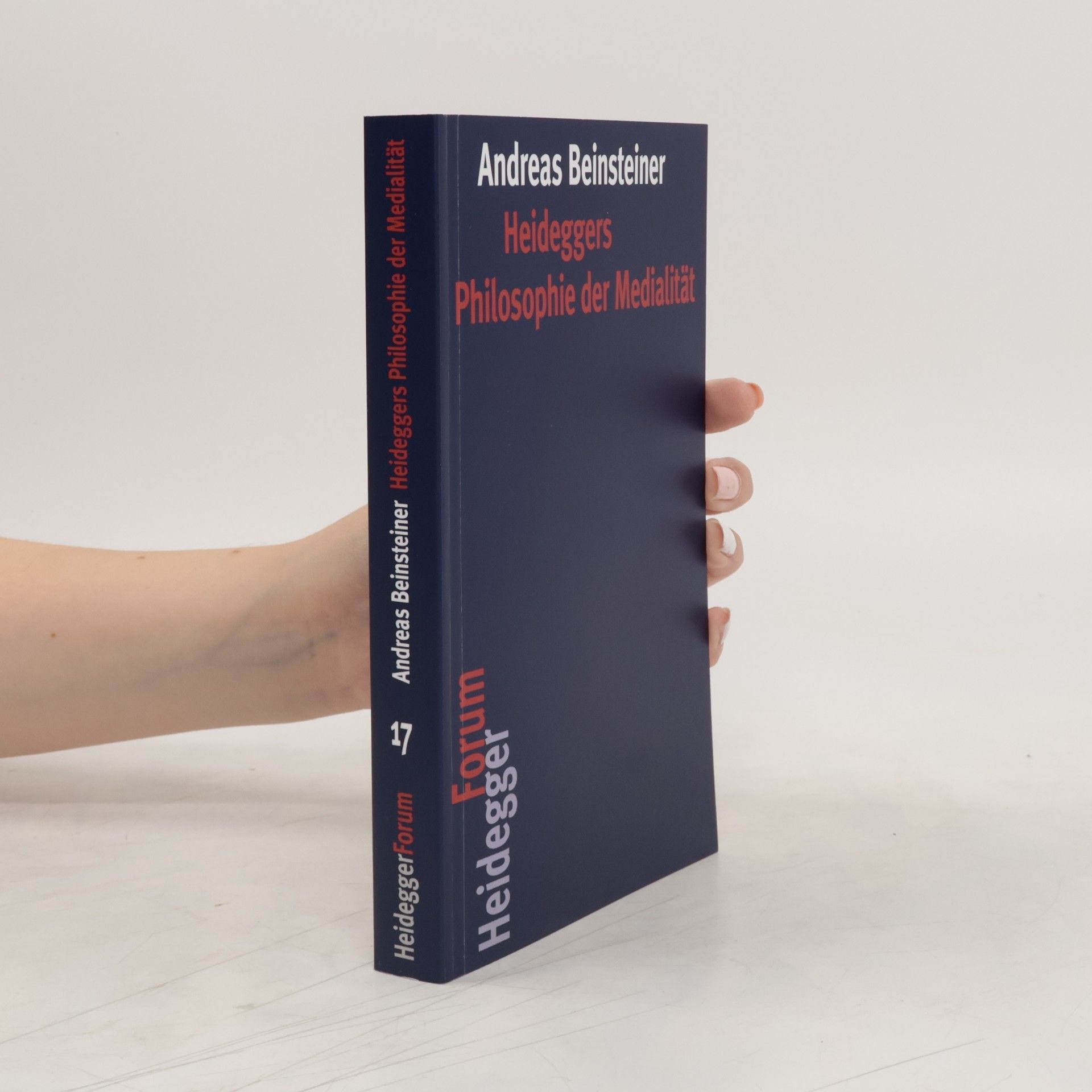 Andreas Beinsteiner Heideggers Philosophie der Medialität