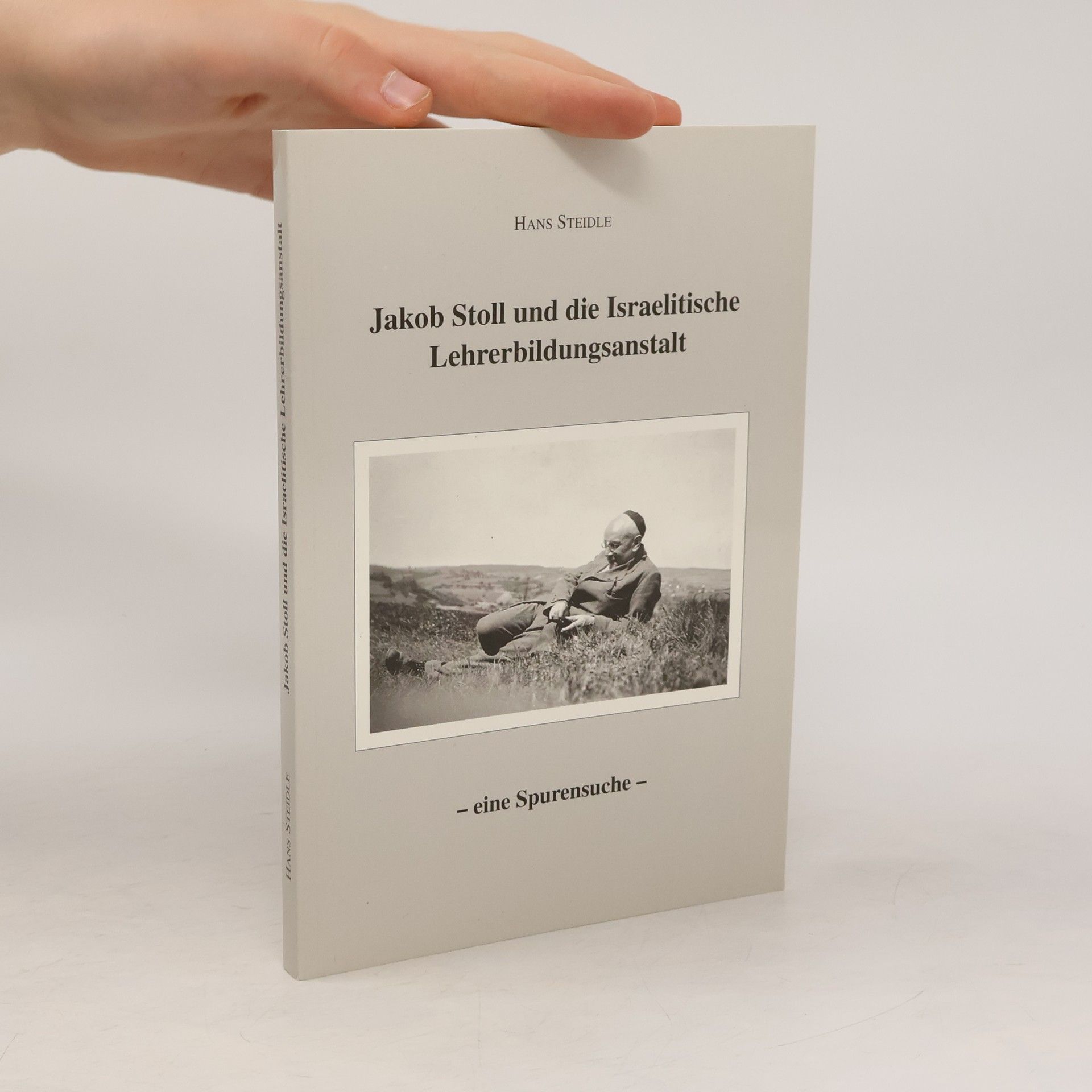 Hans Steidle Jakob Stoll und die israelitische Lehrerbildungsanstalt
