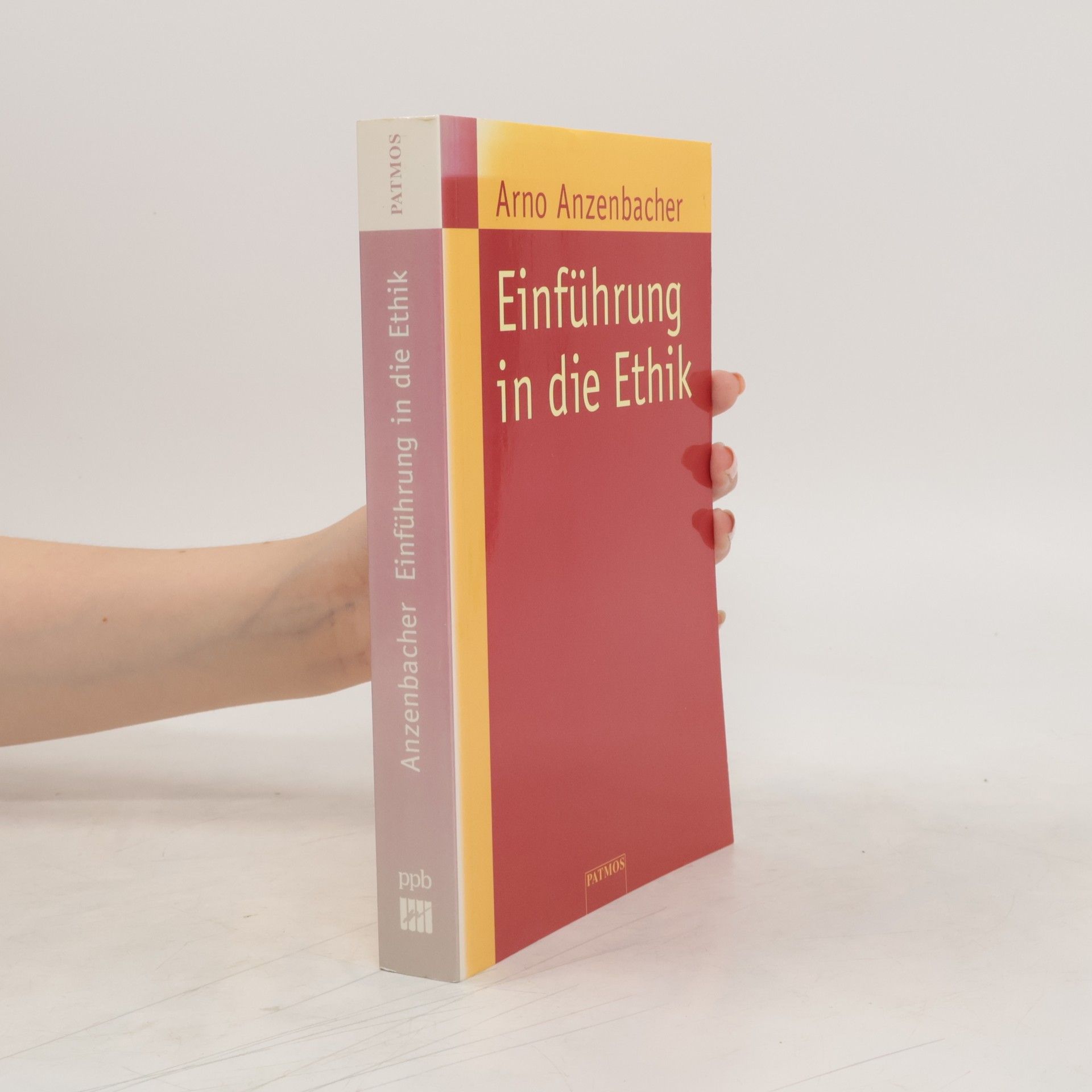 Arno Anzenbacher Einführung in die Ethik