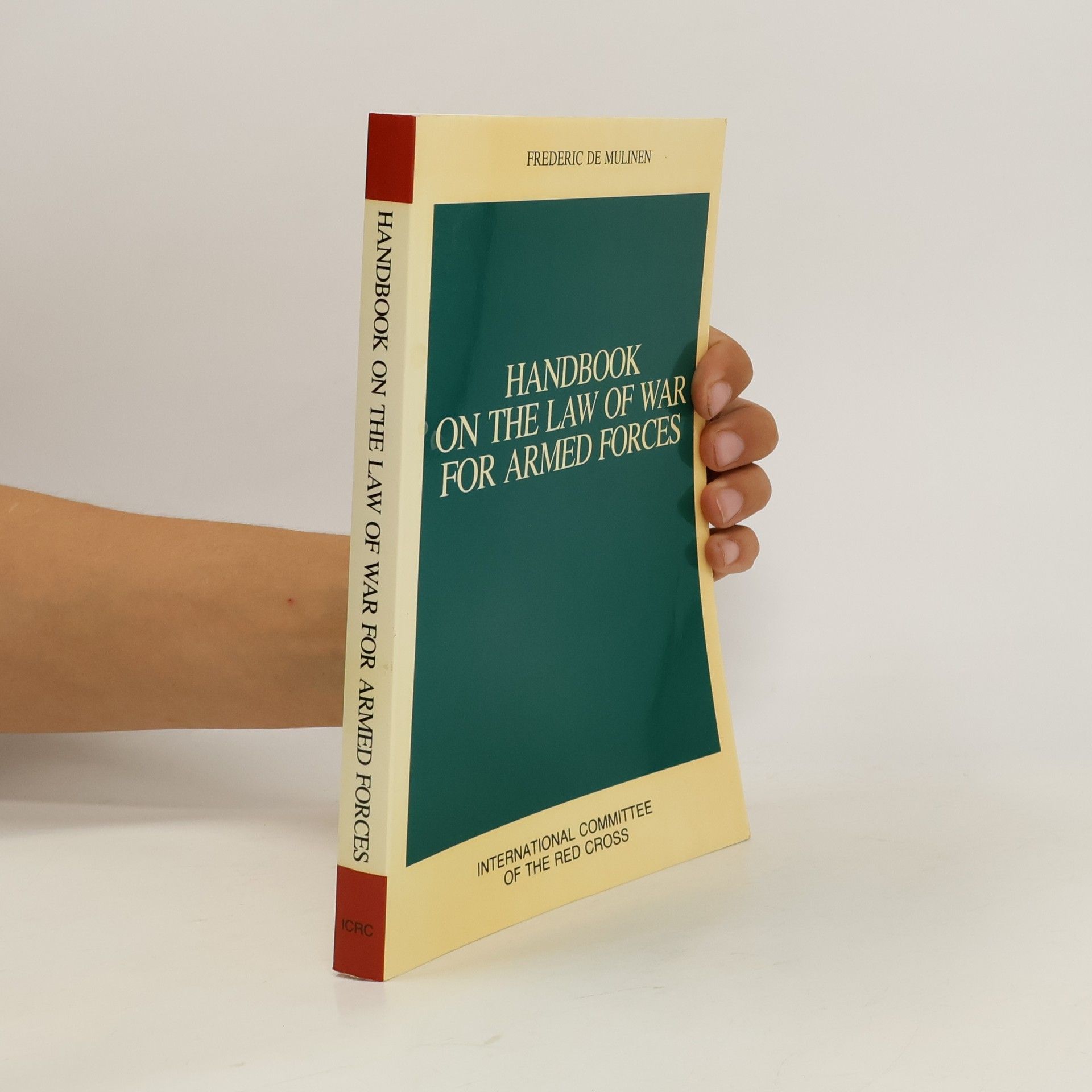 Frédéric de Mulinen Handbook on the Law of War for Armed Forces