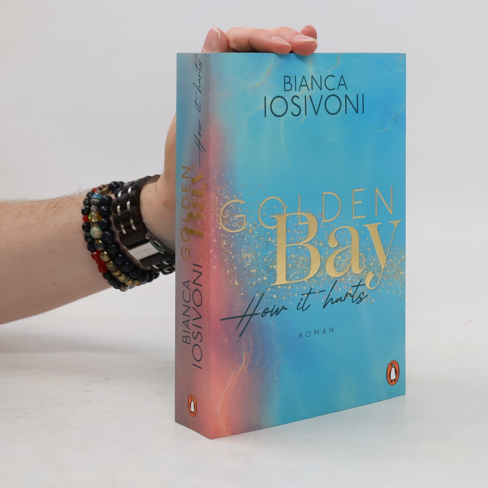 Bianca Iosivoni Golden Bay. How It Hurts