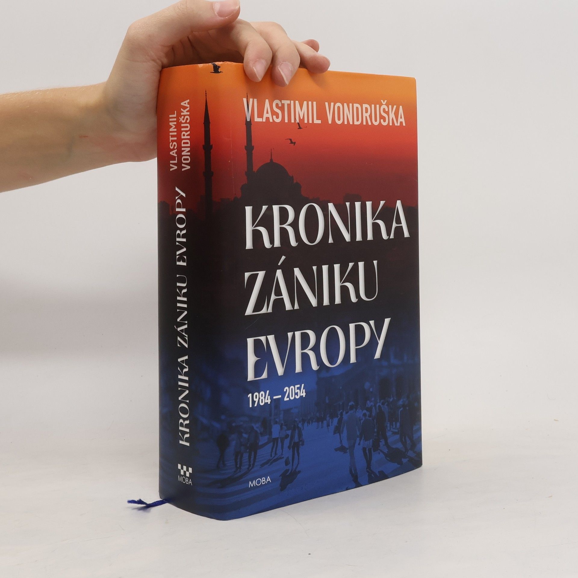 Vlastimil Vondruška Kronika zániku Evropy: 1984-2054