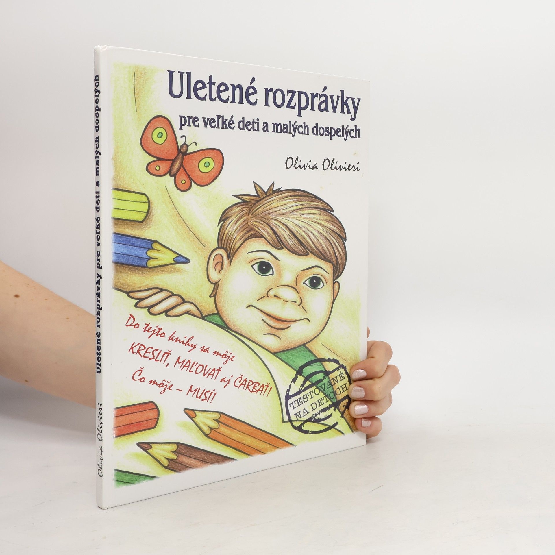 Olivia Olivieri Uletené rozprávky pre veľké deti a malých dospelých