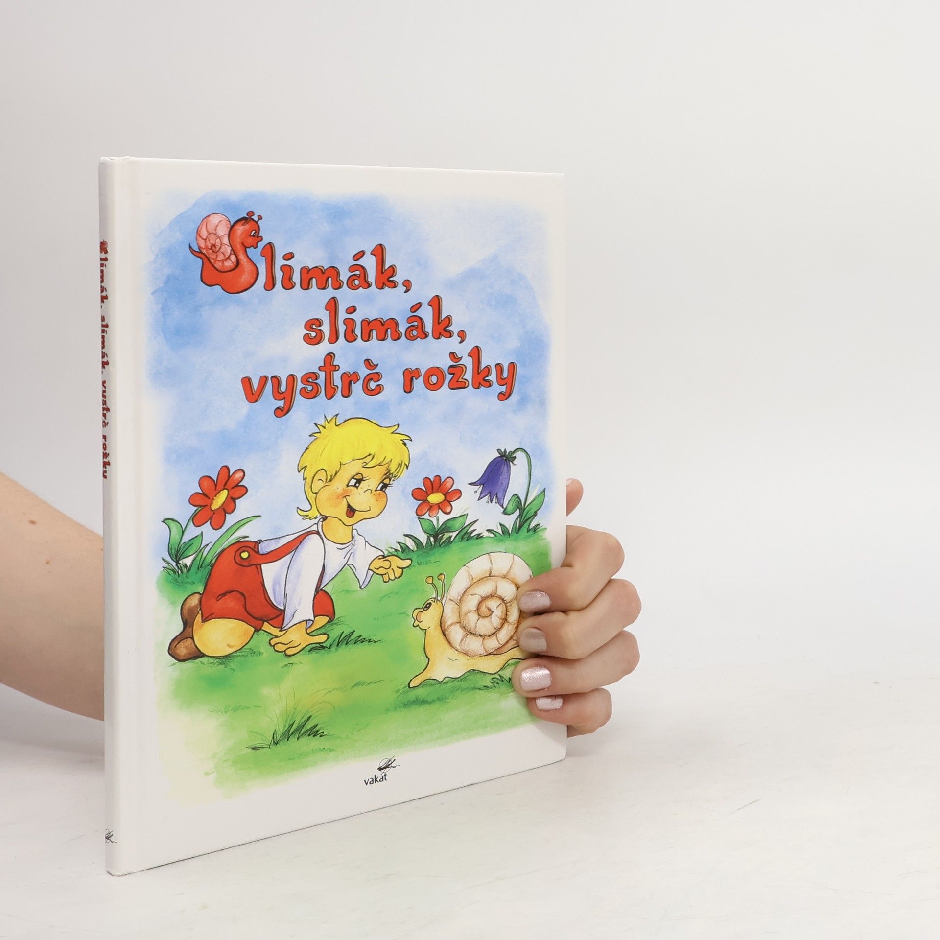 Vladimíra Vopičková Slimák, slimák, vystrč rožky