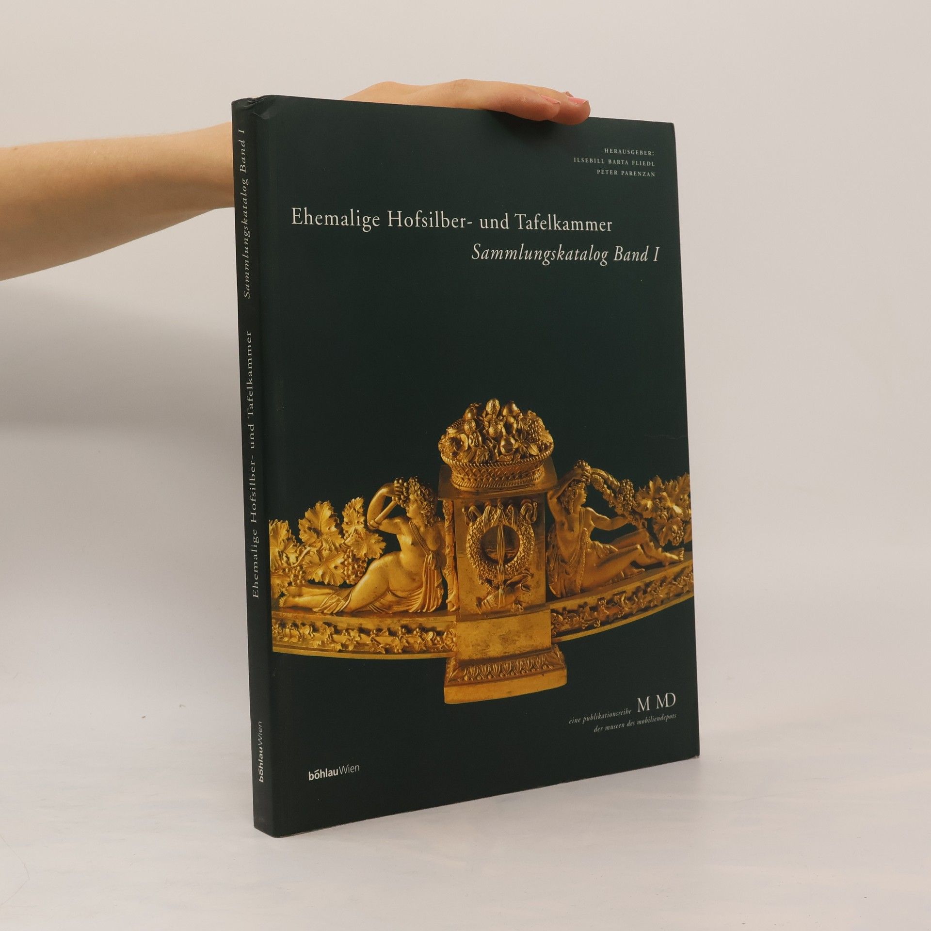 Ehemalige Hofsilber- und Tafelkammer Silber Bronzen Porzellan Glas Sammlungskatalog Band 1