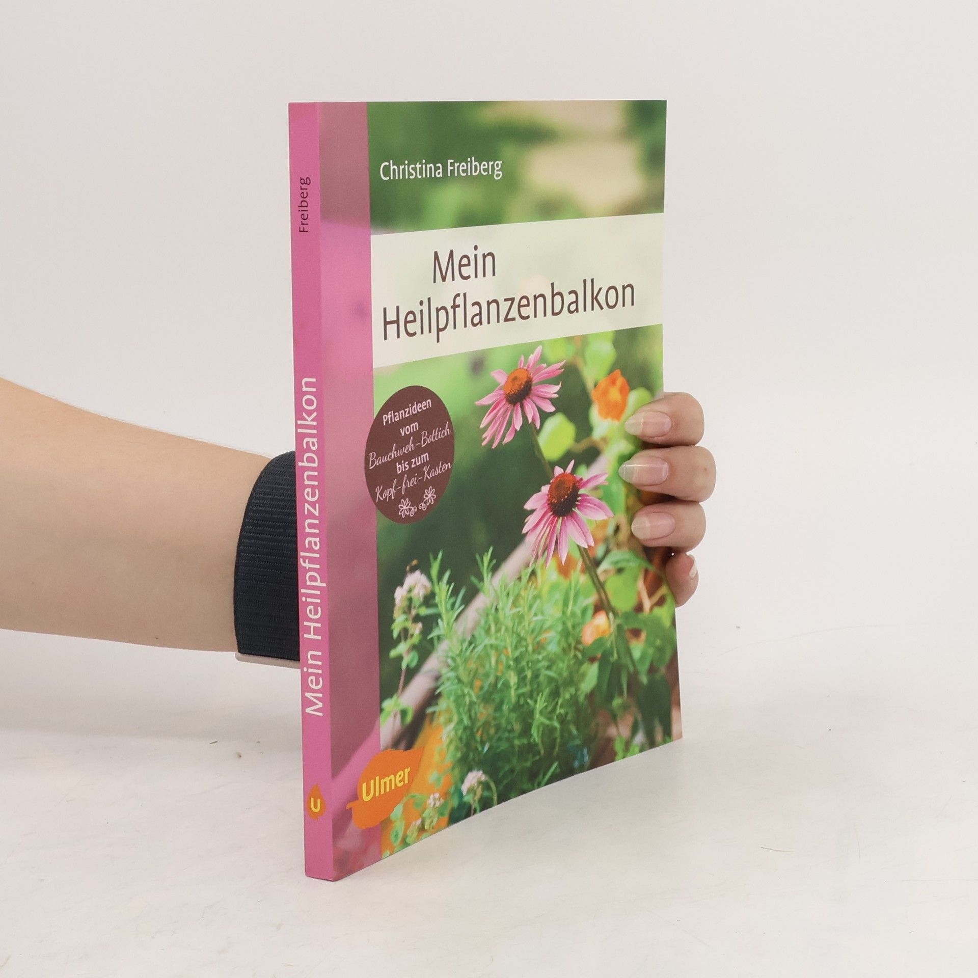 Christina Freiberg Mein Heilpflanzenbalkon