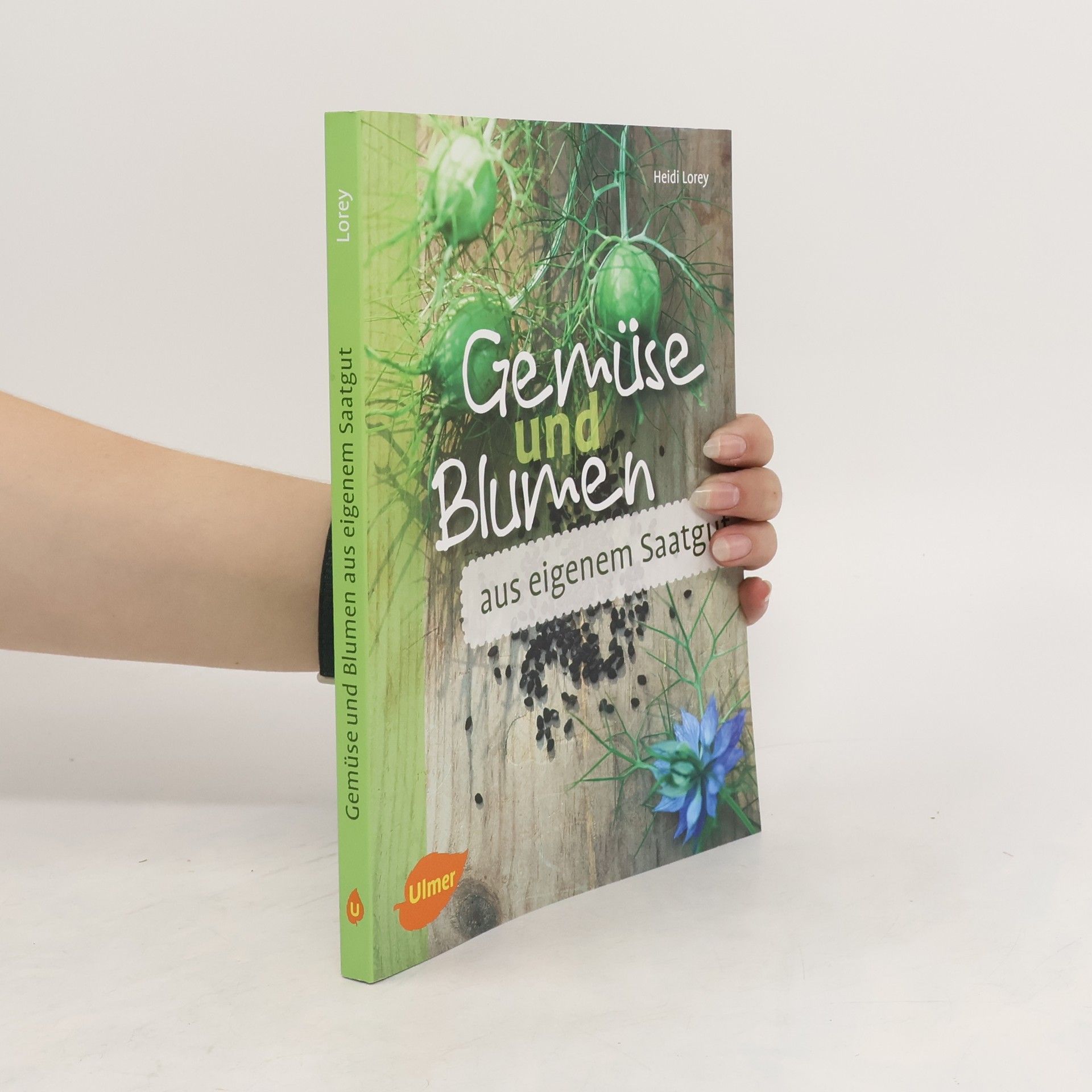 Heidi Lorey Gemüse und Blumen aus eigenem Saatgut