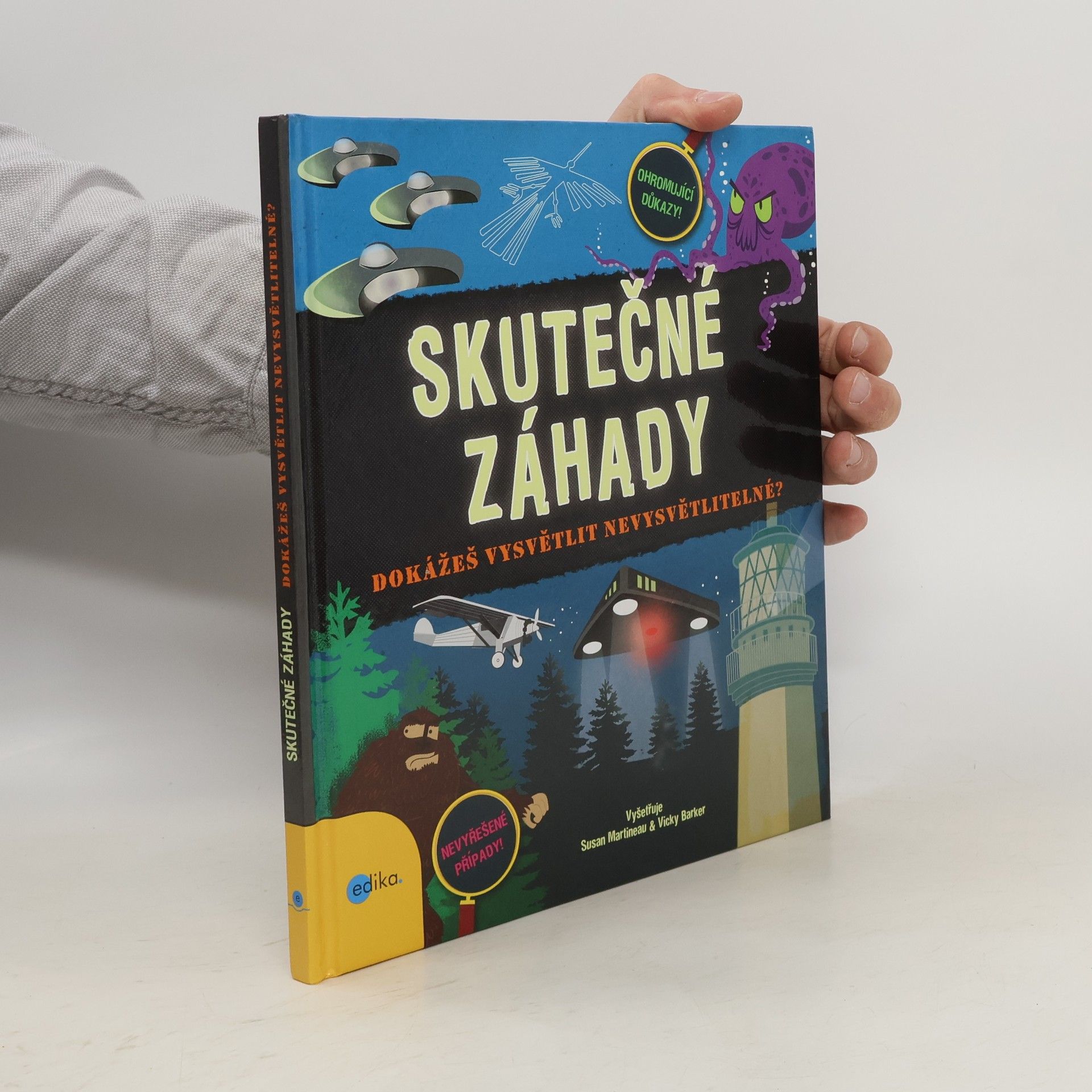 Susan Martineau Skutečné záhady: dokážeš vysvětlit nevysvětlitelné?