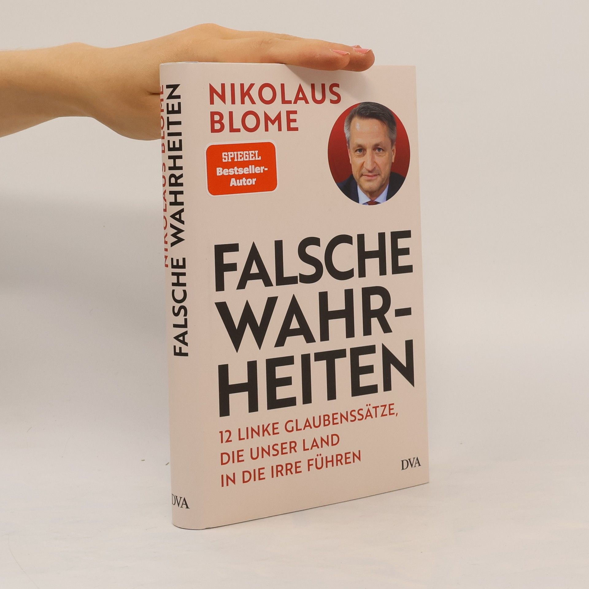 Nikolaus Blome Falsche Wahrheiten