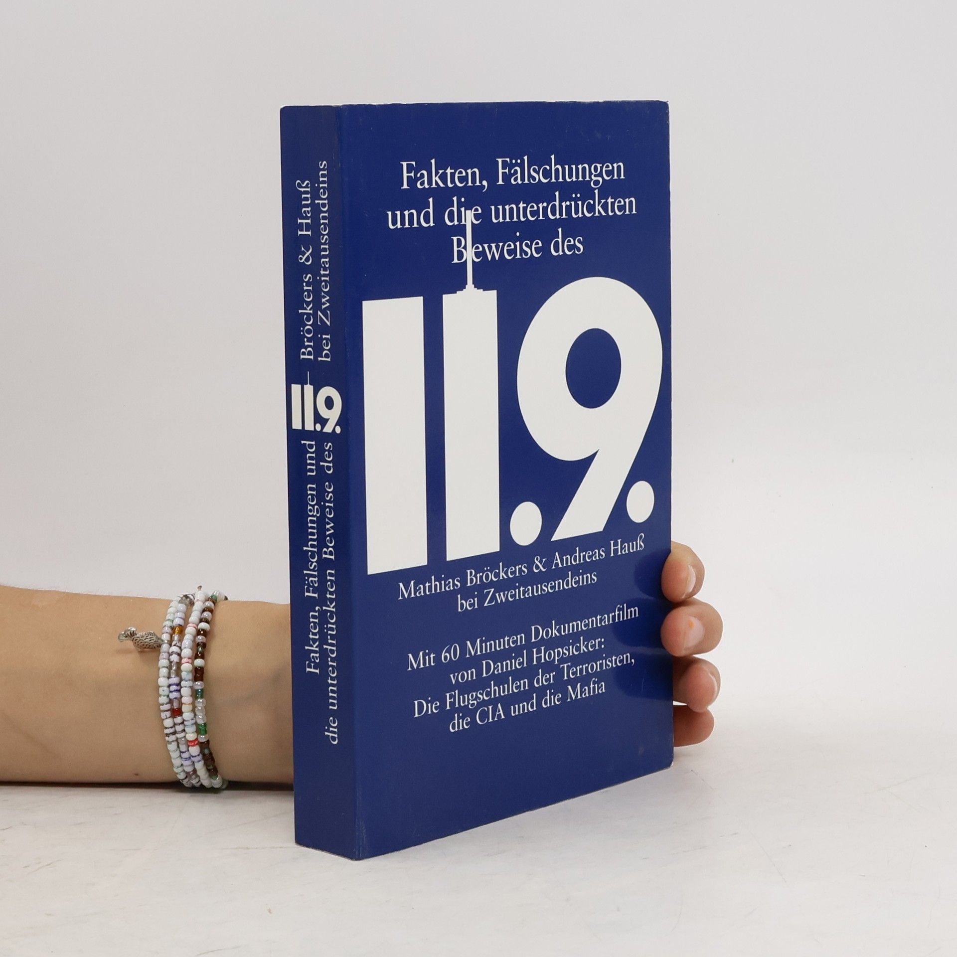 Mathias Bröckers Fakten, Fälschungen und die unterdrückten Beweise des 11.9.