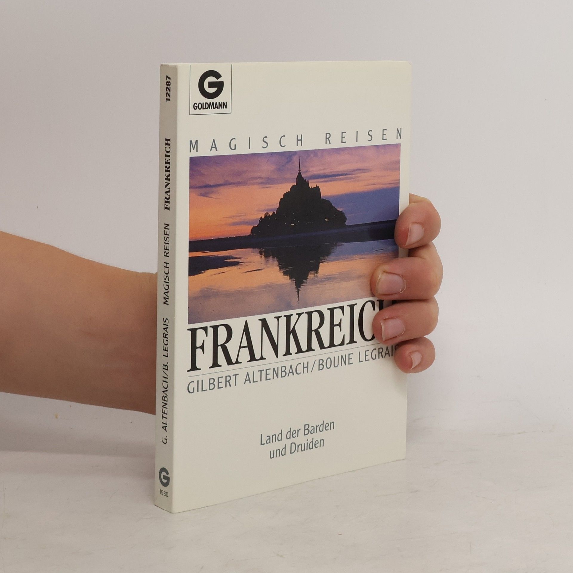 Gilbert Altenbach Magisch Reisen: Frankreich