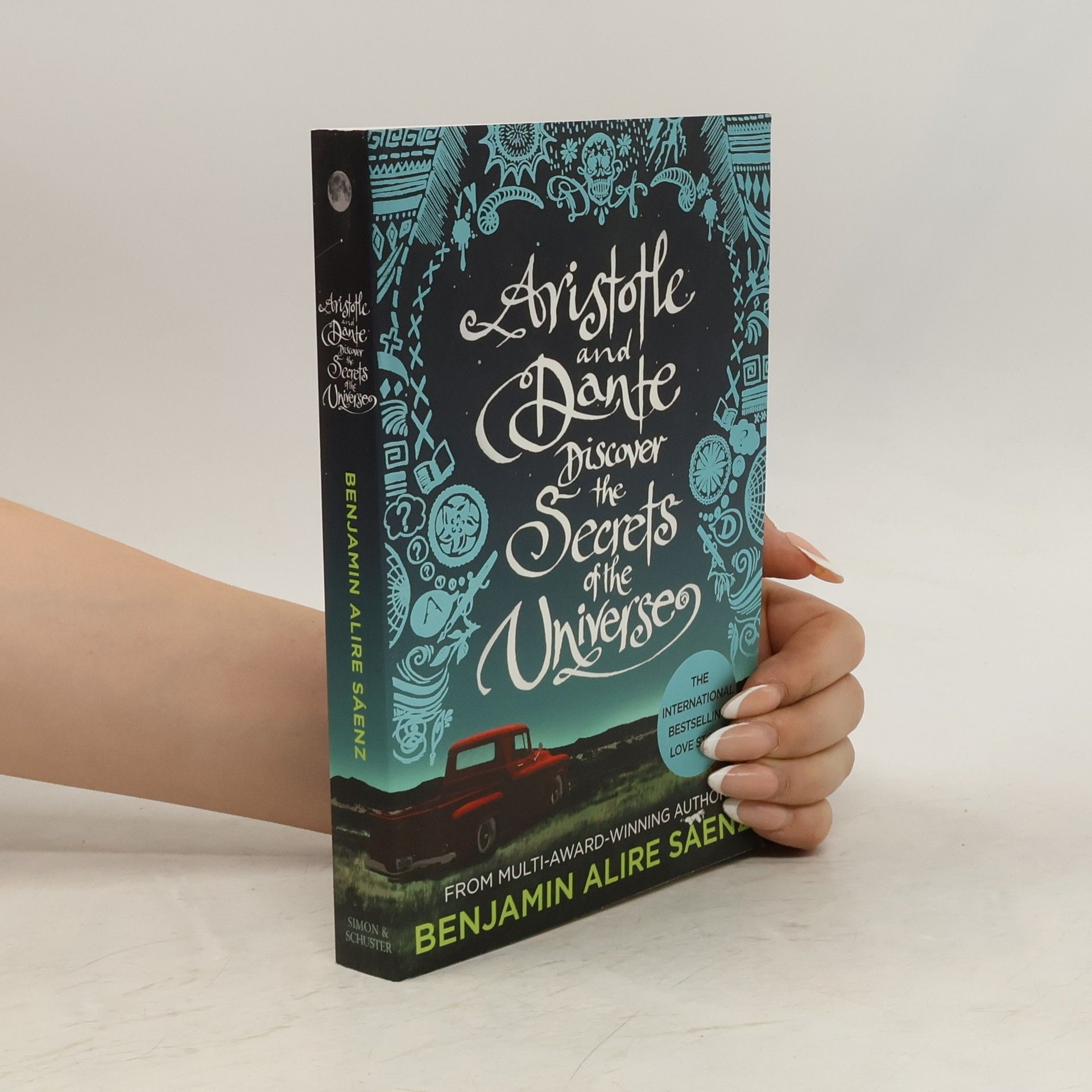 Benjamin Alire Sáenz Aristotle and Dante discover the secrets of the universe
