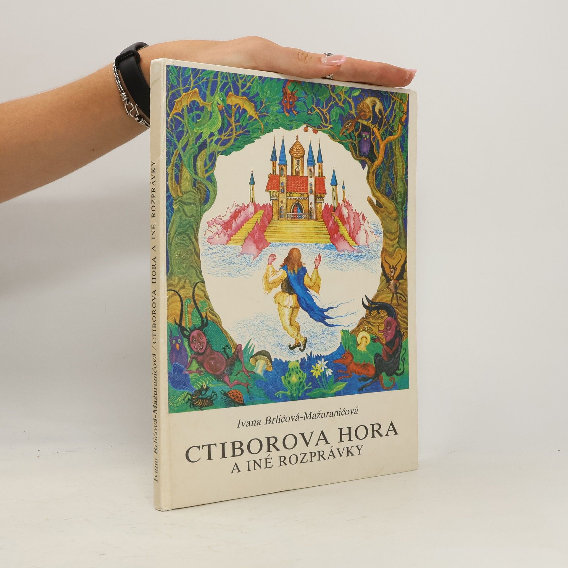 Ivana Brlićová Mažuranićová Ctiborova hora a iné rozprávky
