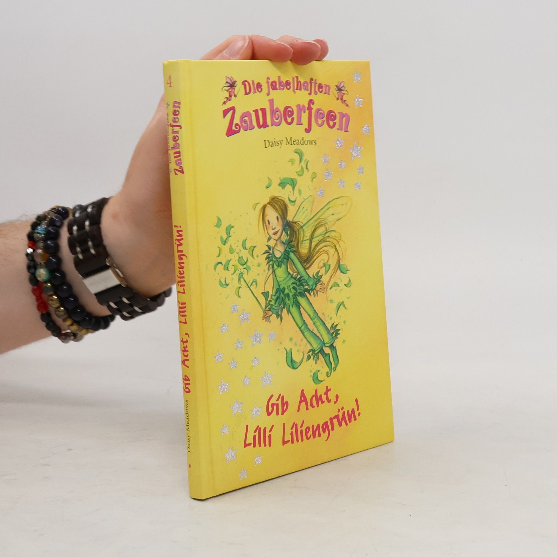 Daisy Meadows Die fabelhaften Zauberfeen: Gib acht, Lilli Liliengrün!