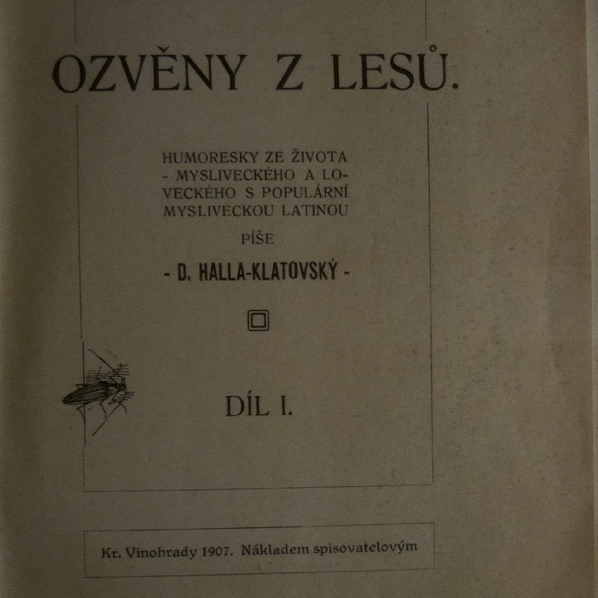 D. Halla Klatovský Ozvěny z lesů. Díl I.