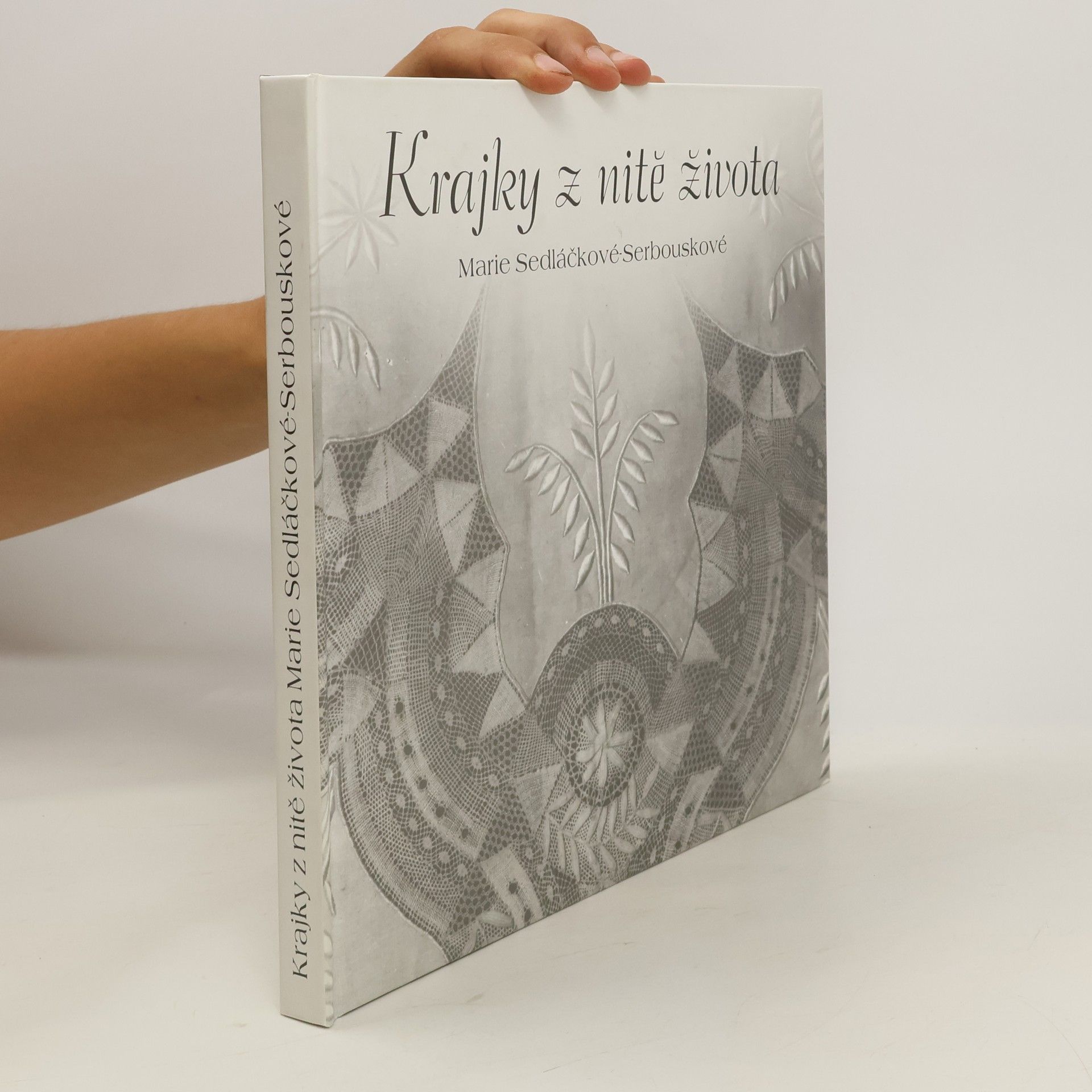 Marie Hulcová Krajky z nitě života Marie Sedláčkové-Serbouskové