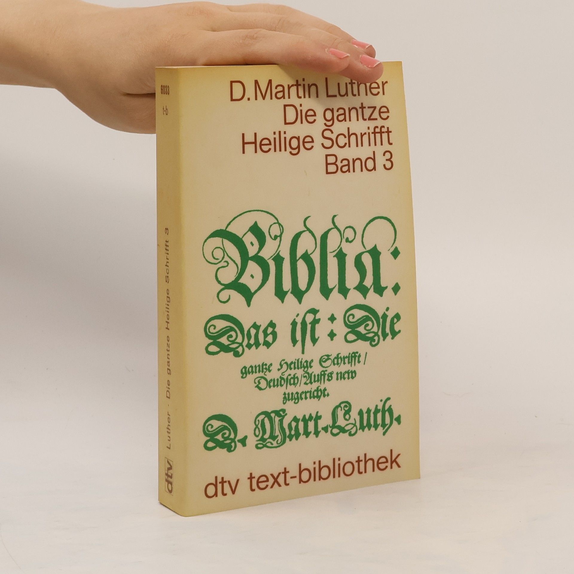 Martin Luther Biblia, das ist die gantze Heilige Schrifft