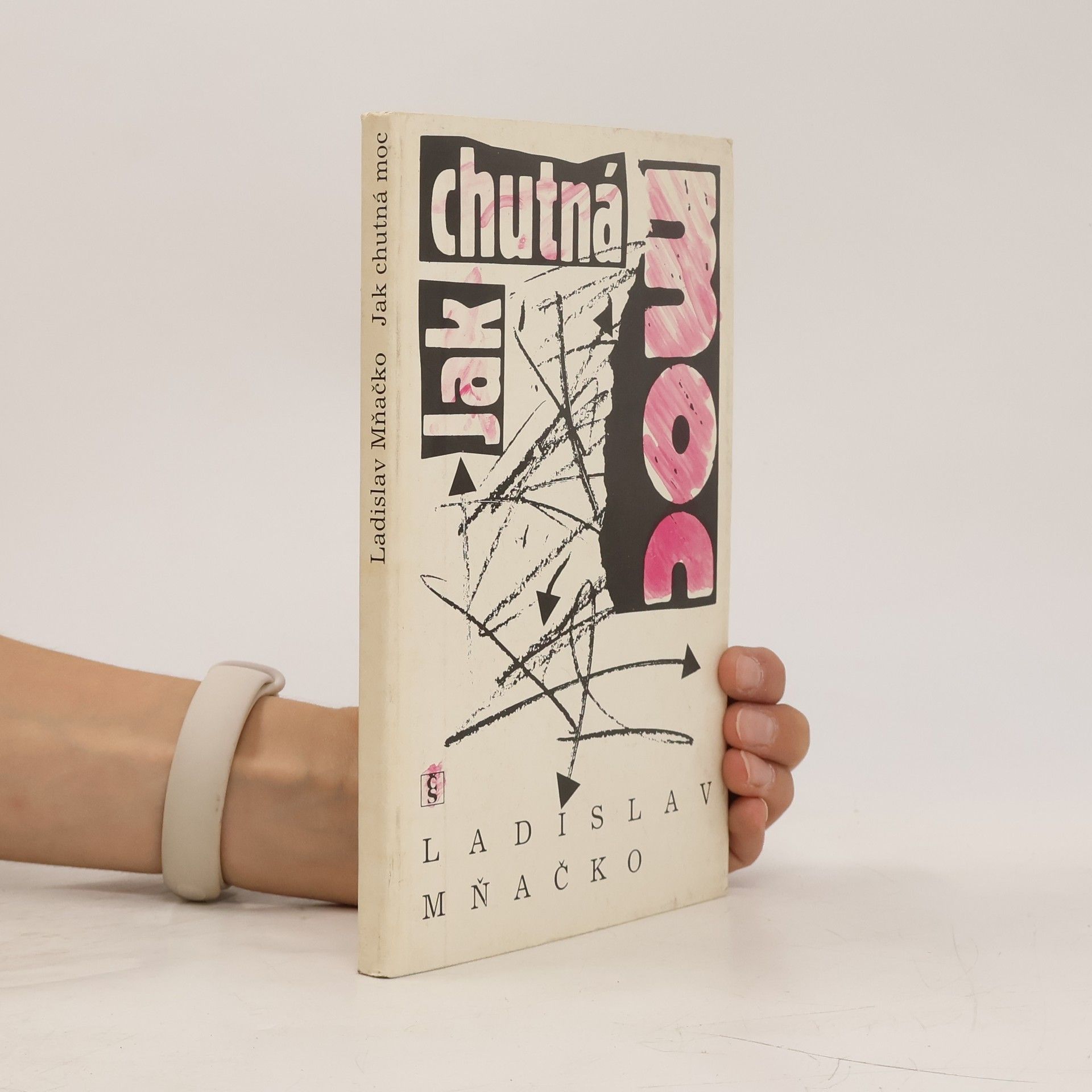 Ladislav Mňačko Jak chutná moc