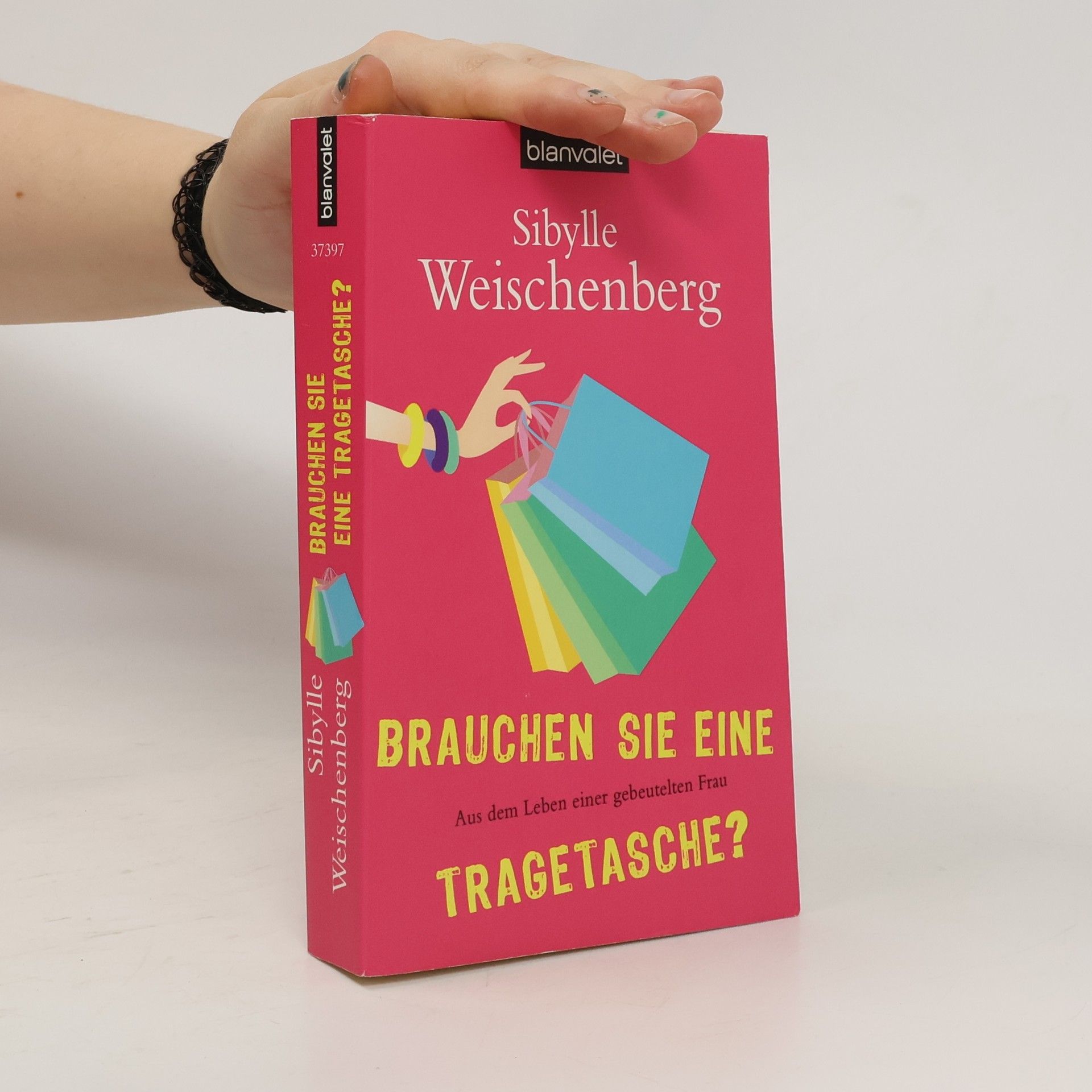 Sibylle Weischenberg Brauchen Sie eine Tragetasche?