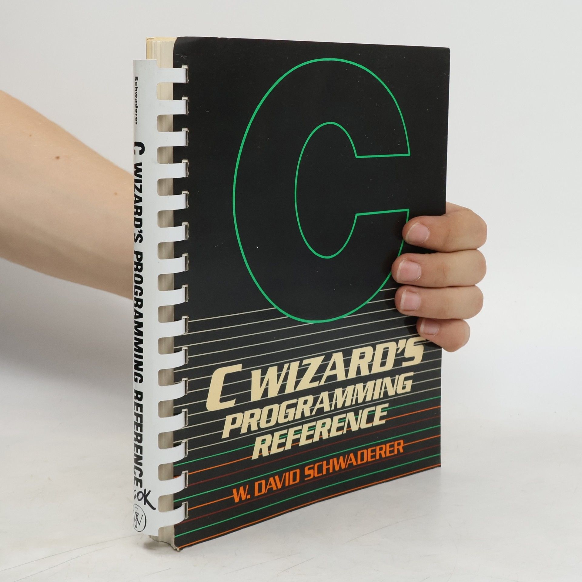 W. David Schwaderer C Wizard's Programming Reference