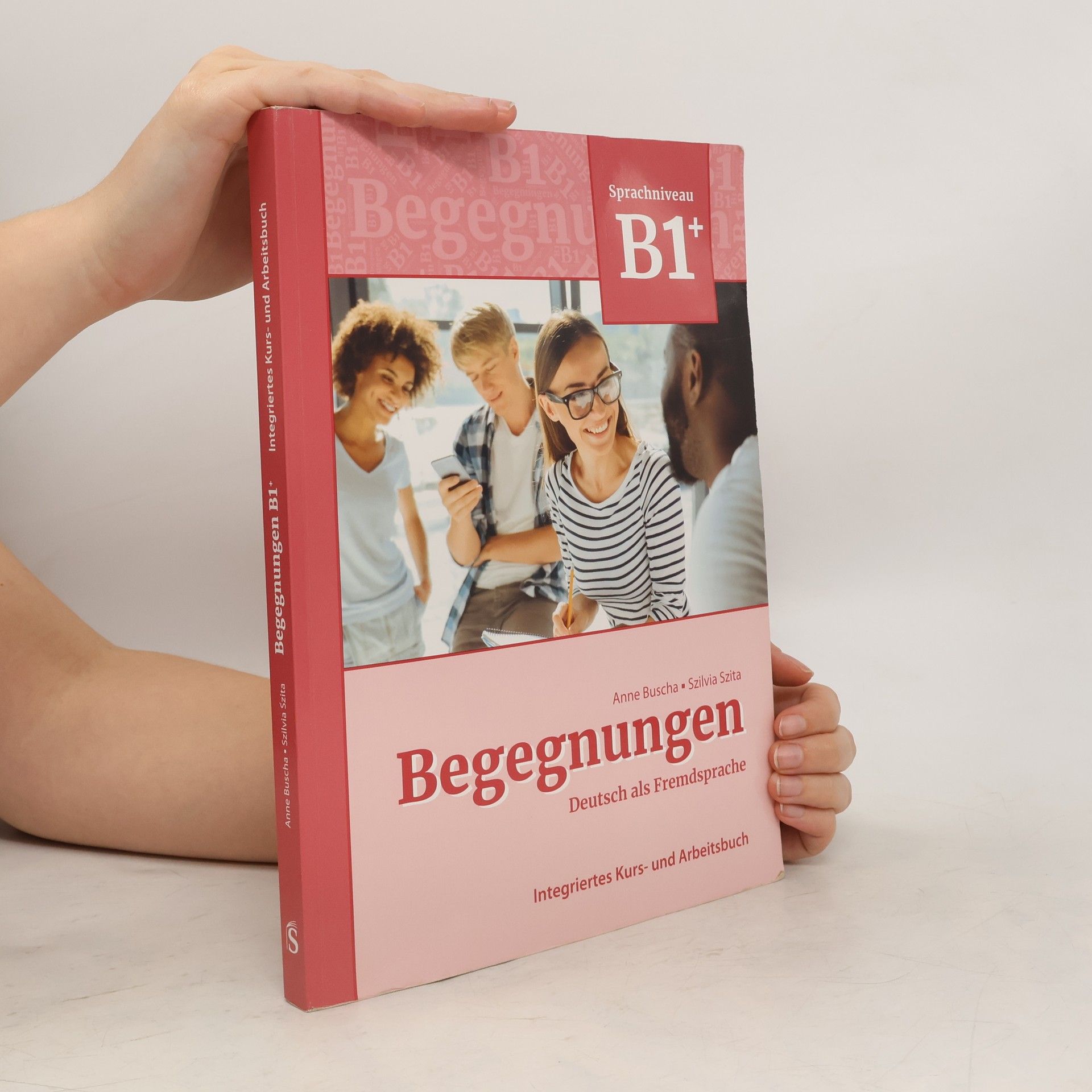 Anne Buscha Begegnungen Deutsch als Fremdsprache B1+: Integriertes Kurs- und Arbeitsbuch