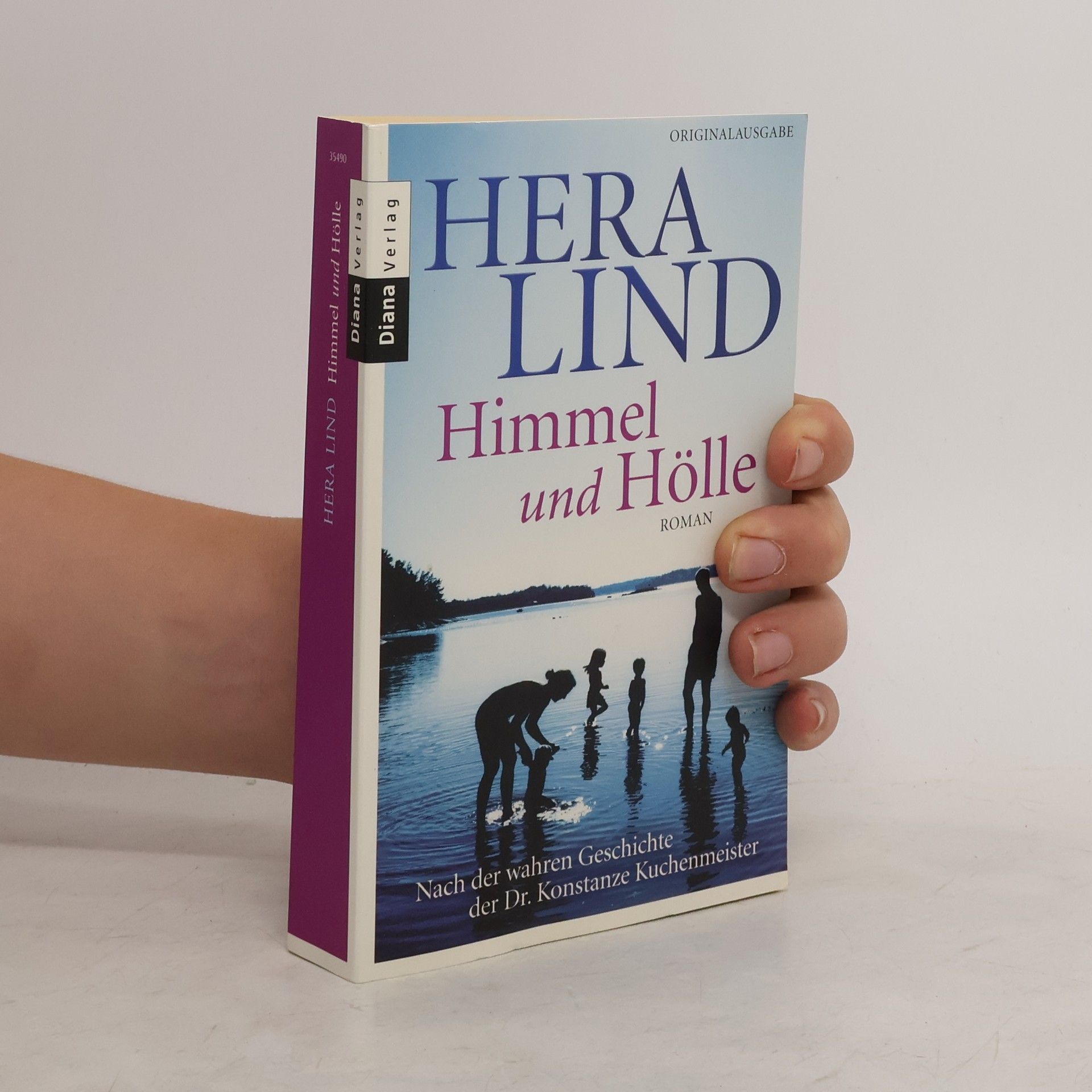 Hera Lind Himmel und Hölle : Roman nach der wahren Geschichte der Dr. Konstanze Kuchenmeister