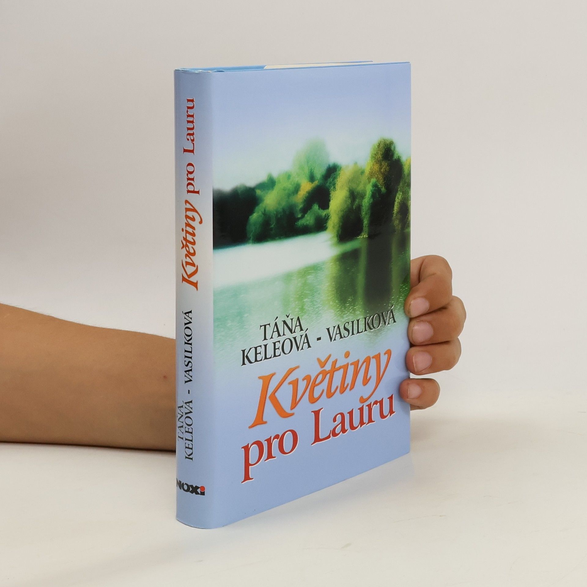 Táňa Keleová-Vasilková Květiny pro Lauru